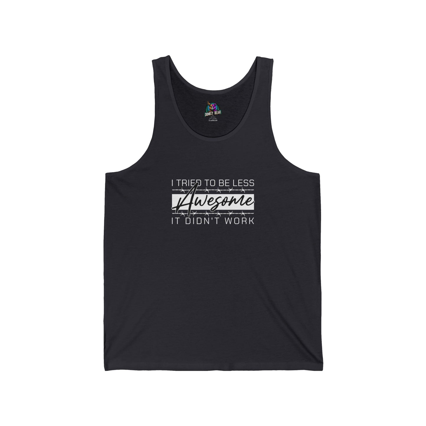 "I Tried to Be Less Awesome, It Didn’t Work" Tank Top – Effortless Excellence