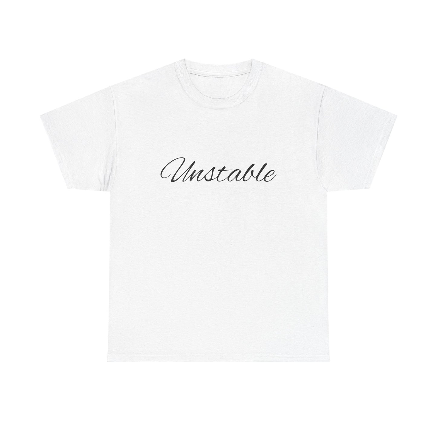 "Unstable" T-Shirt – Embrace the Chaos