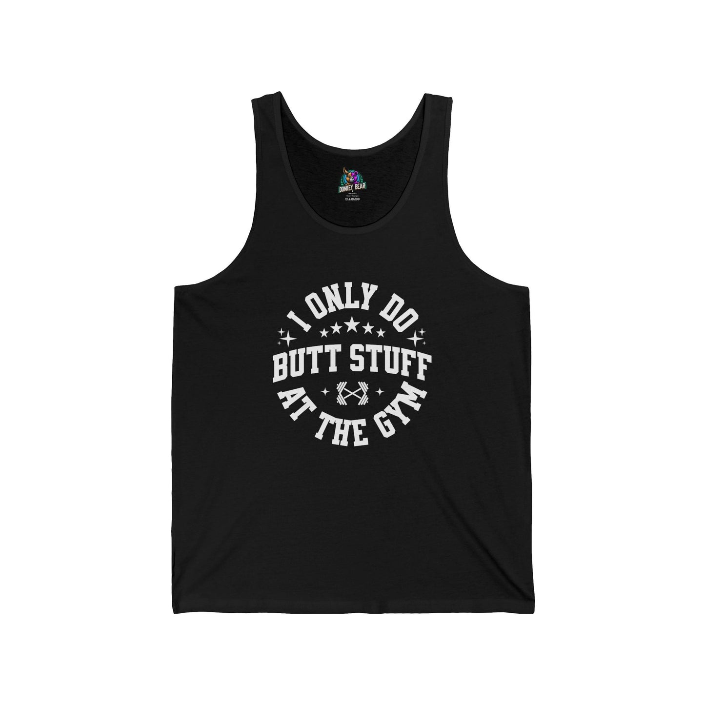 Funny "I Only Do Butt Stuff at the Gym" tank top for gym lovers and leg day enthusiasts.