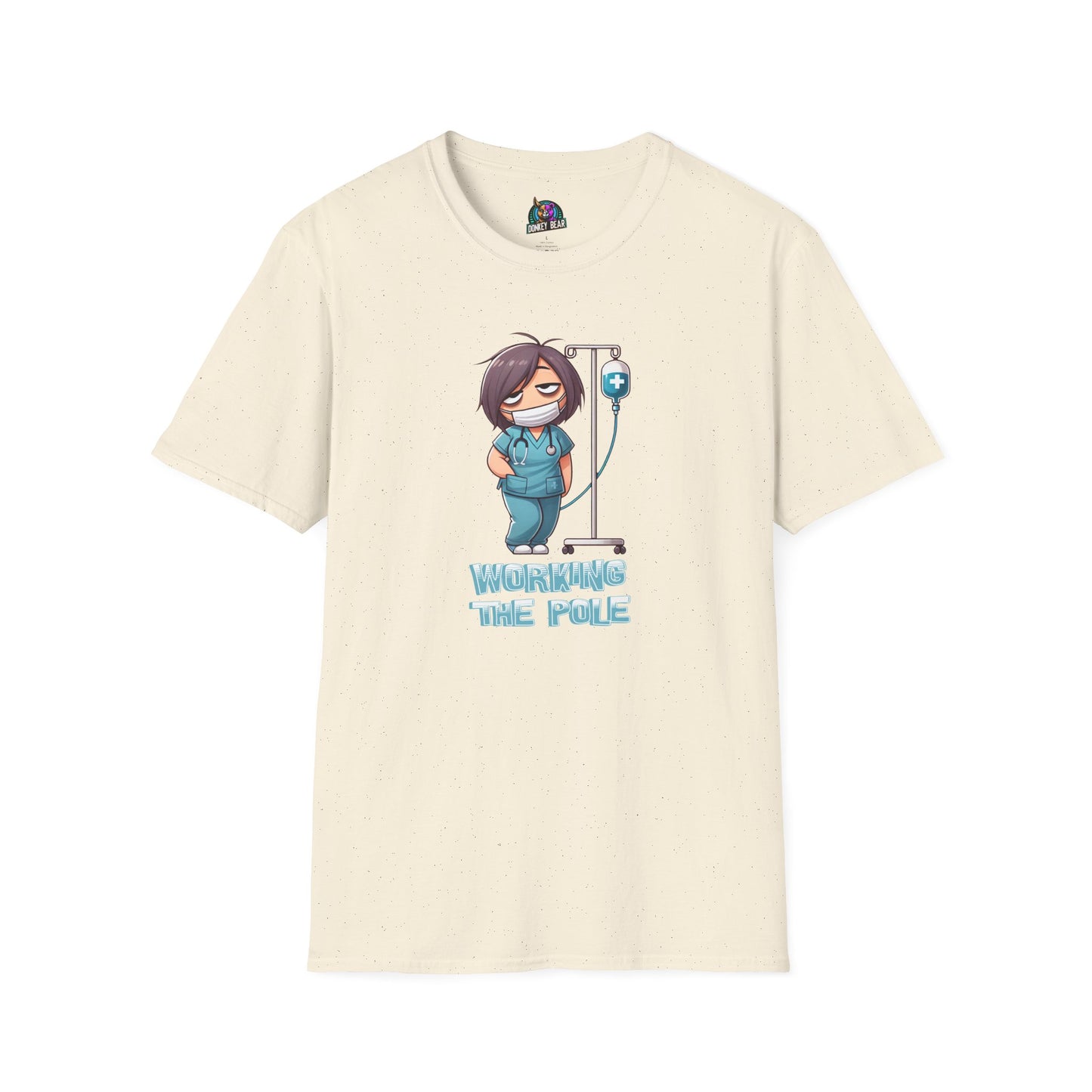 "Working the Pole" T-Shirt – Just Another Day in the Life of a Nurse