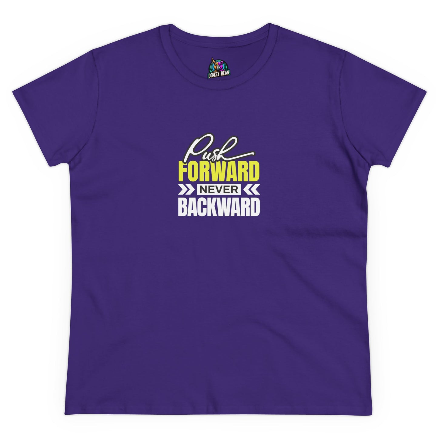 "Push Forward, Never Backward" T-Shirt – Keep Moving, Keep Winning
