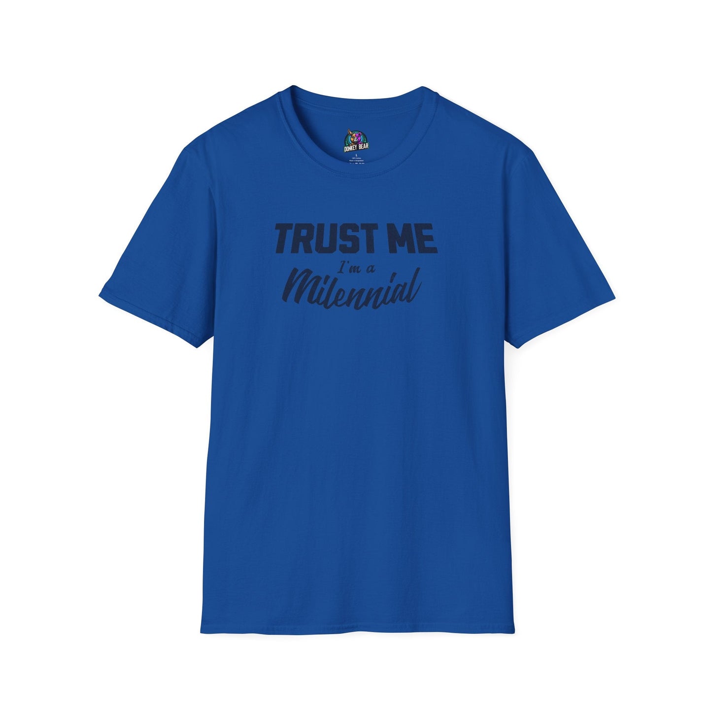 "Trust Me, I’m a Millennial" T-Shirt – Because We’ve Seen Things 😎📉