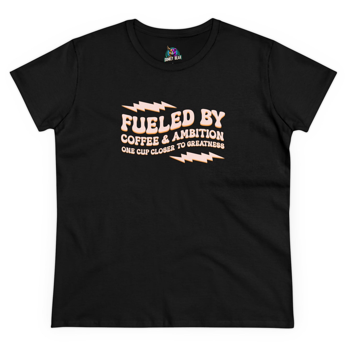 "Fueled by Coffee & Ambition" T-Shirt – Power Up & Grind On
