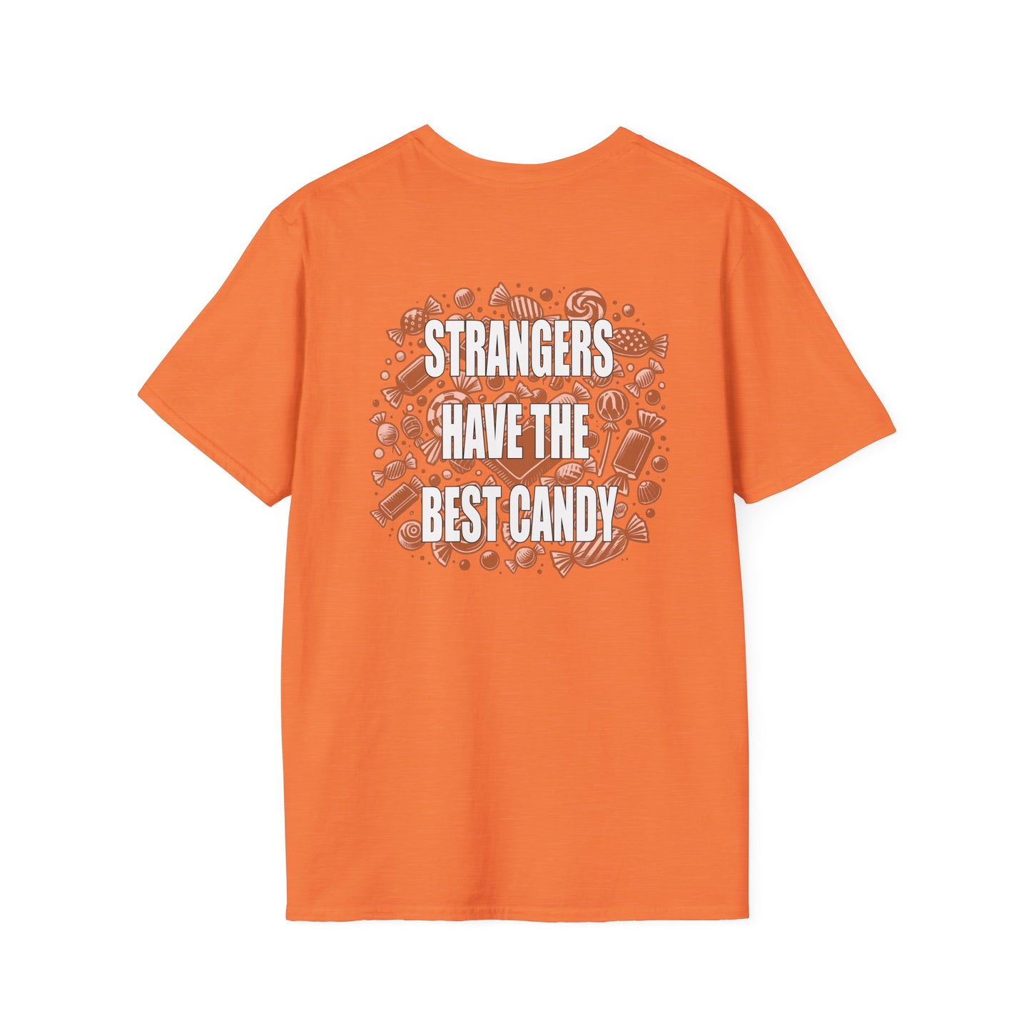 "Strangers Have the Best Candy" T-Shirt – Spooky, Sweet, and Slightly Suspicious (Back Only)
