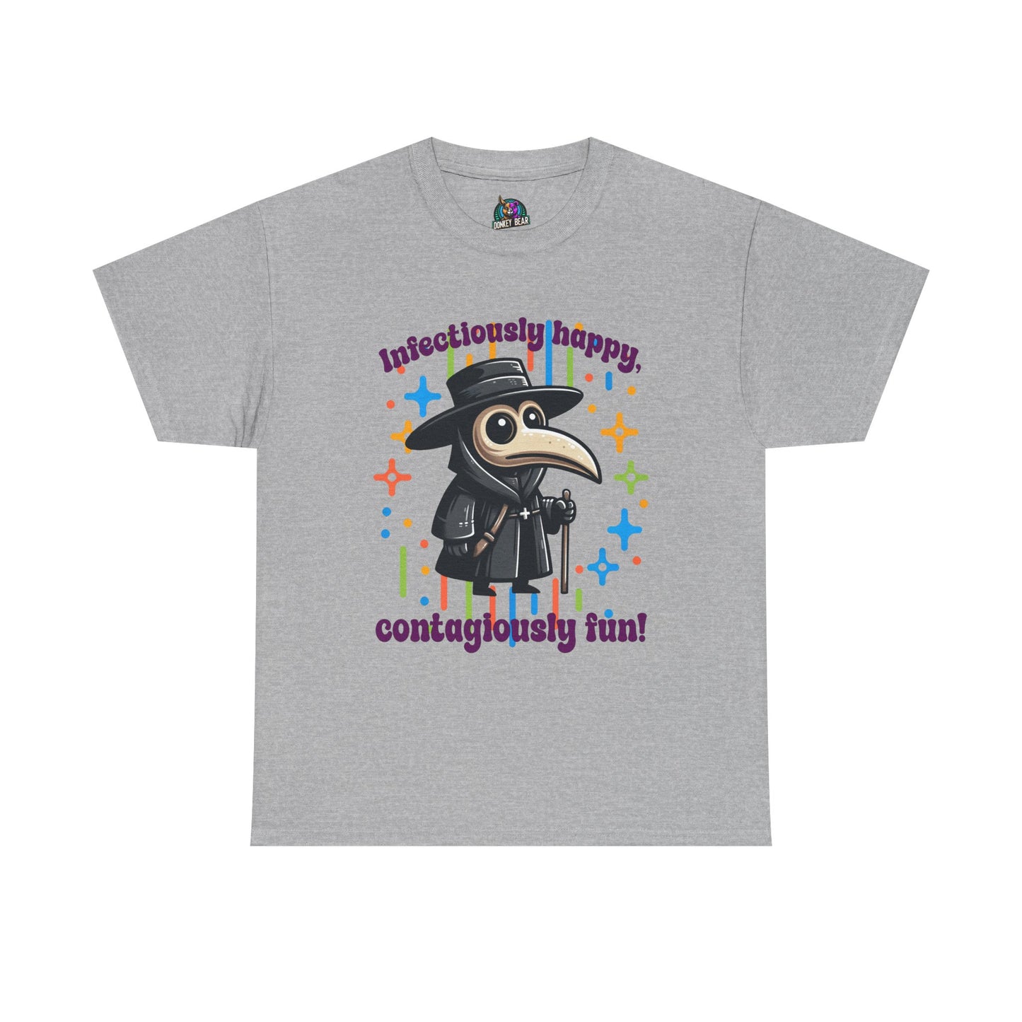 "Infectiously Happy, Contagiously Fun" T-Shirt – Warning: High Levels of Good Vibes