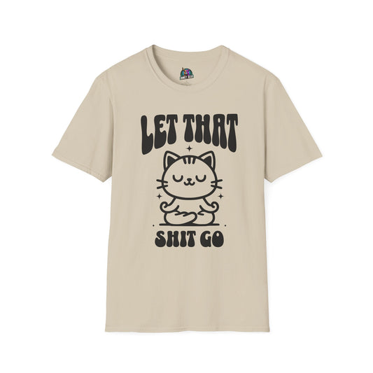 Funny "Let That Shiz Go" t-shirt with relaxed cat graphic promoting stress-free living.