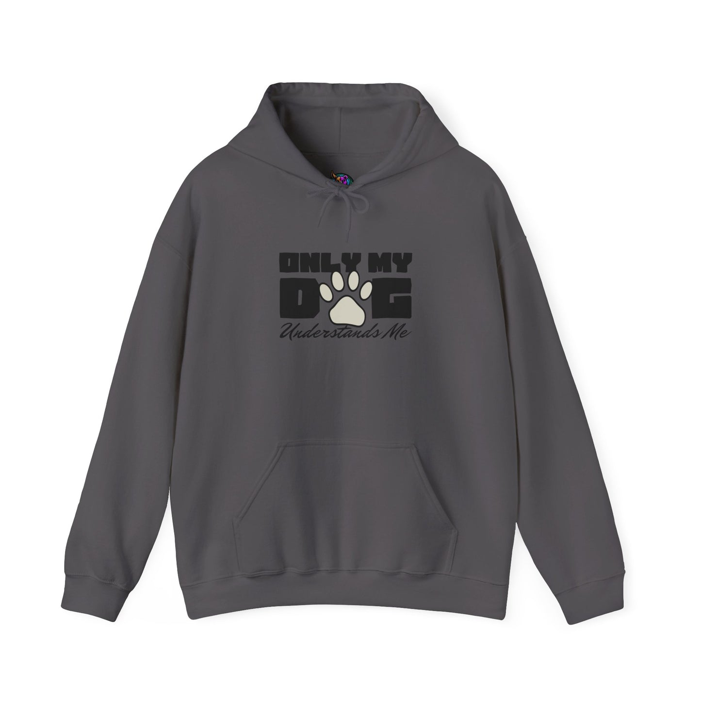 "Only My Dog Understands Me" Hoodie – Because They Just Get It