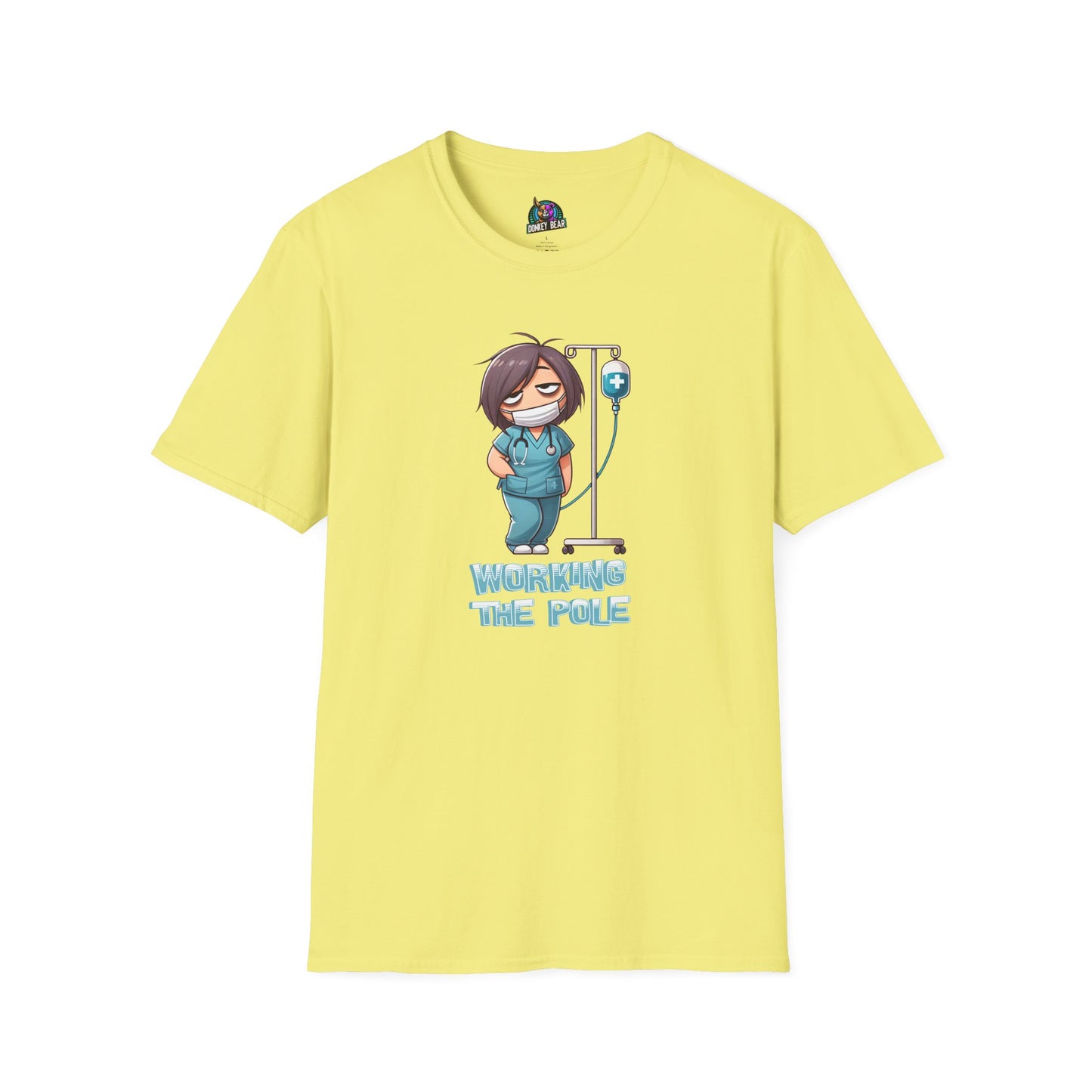 "Working the Pole" T-Shirt – Just Another Day in the Life of a Nurse