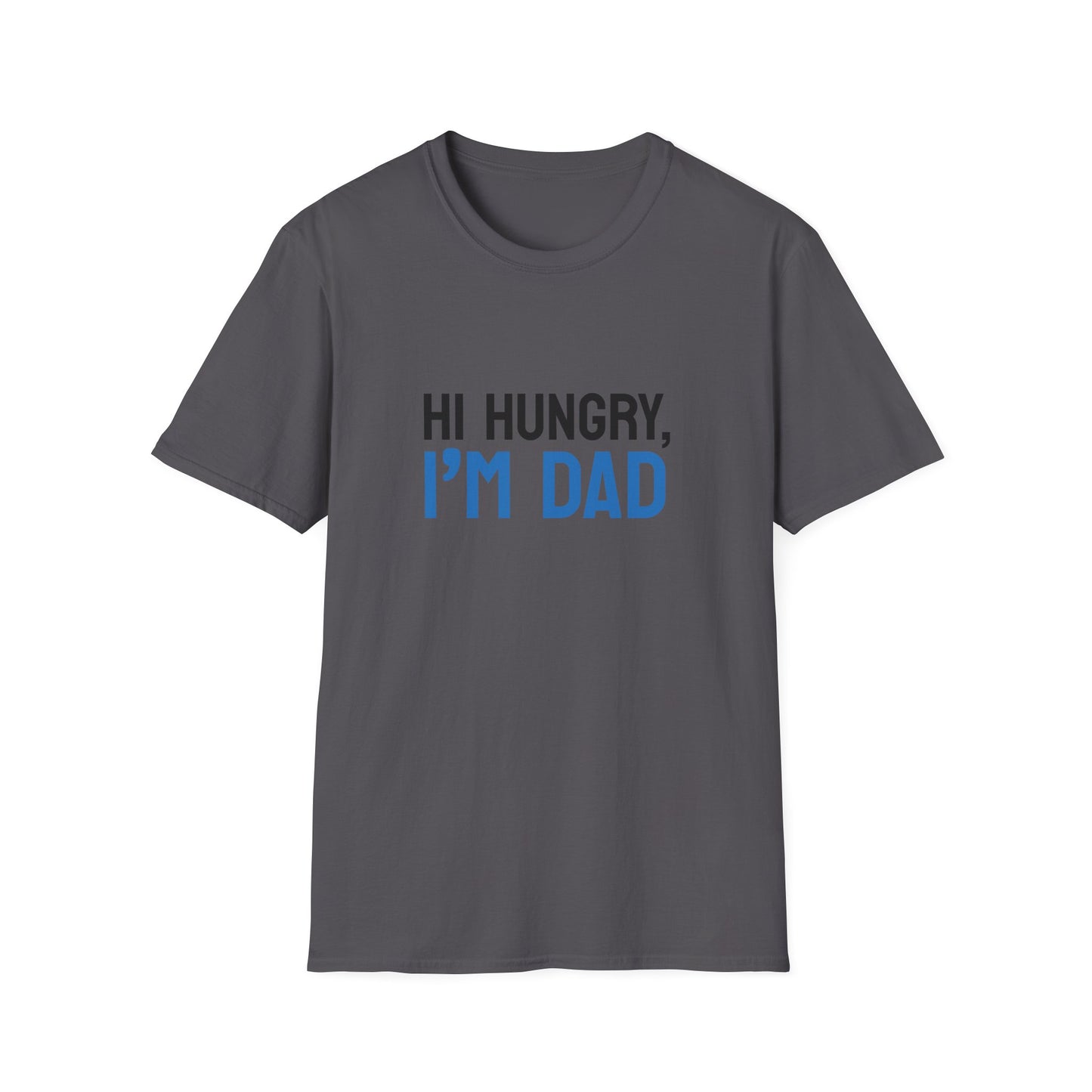 "Hi Hungry, I’m Dad" T-Shirt – The Ultimate Dad Joke Classic 🤦‍♂️😂