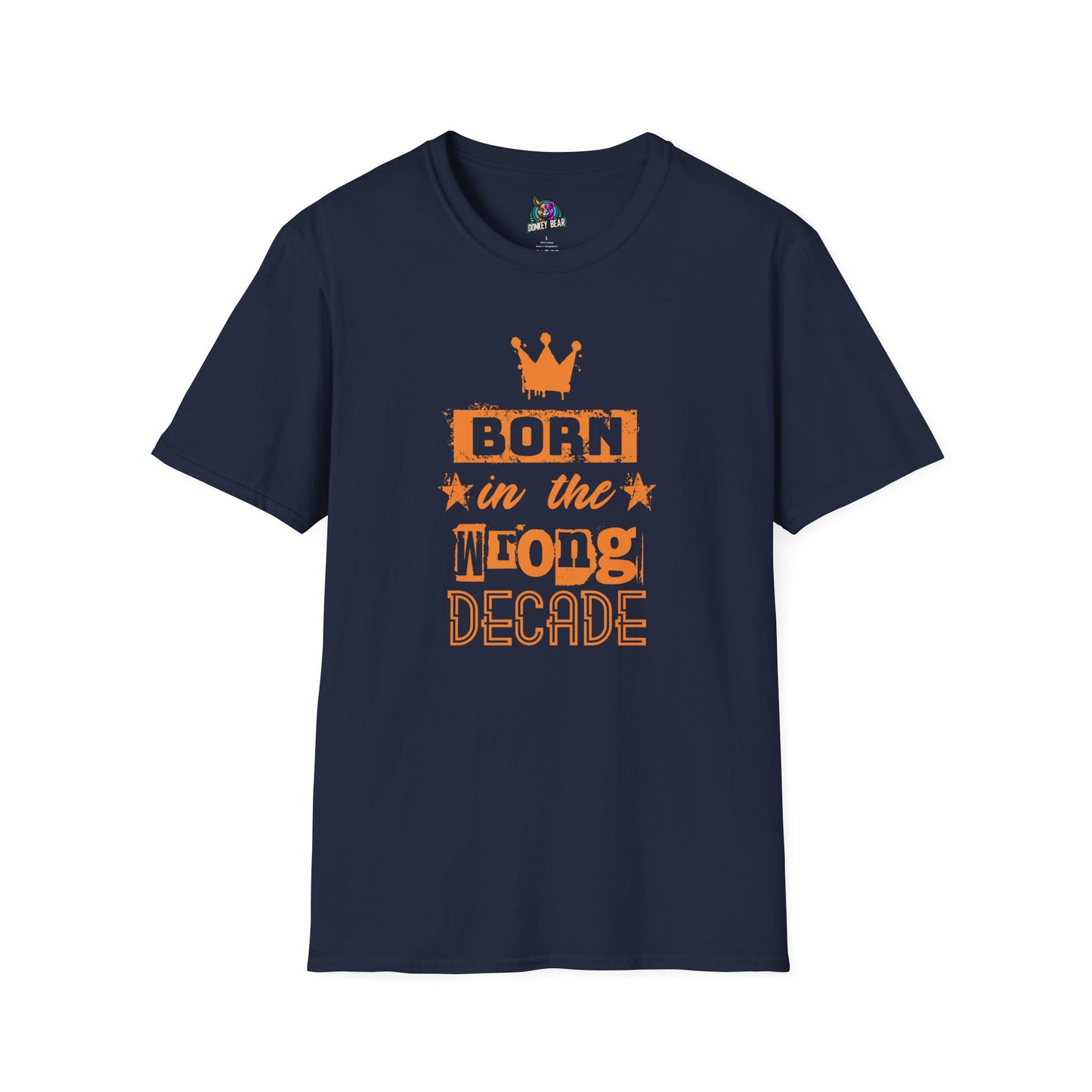 "Born in the Wrong Decade" T-Shirt – Vintage Soul, Modern Struggles