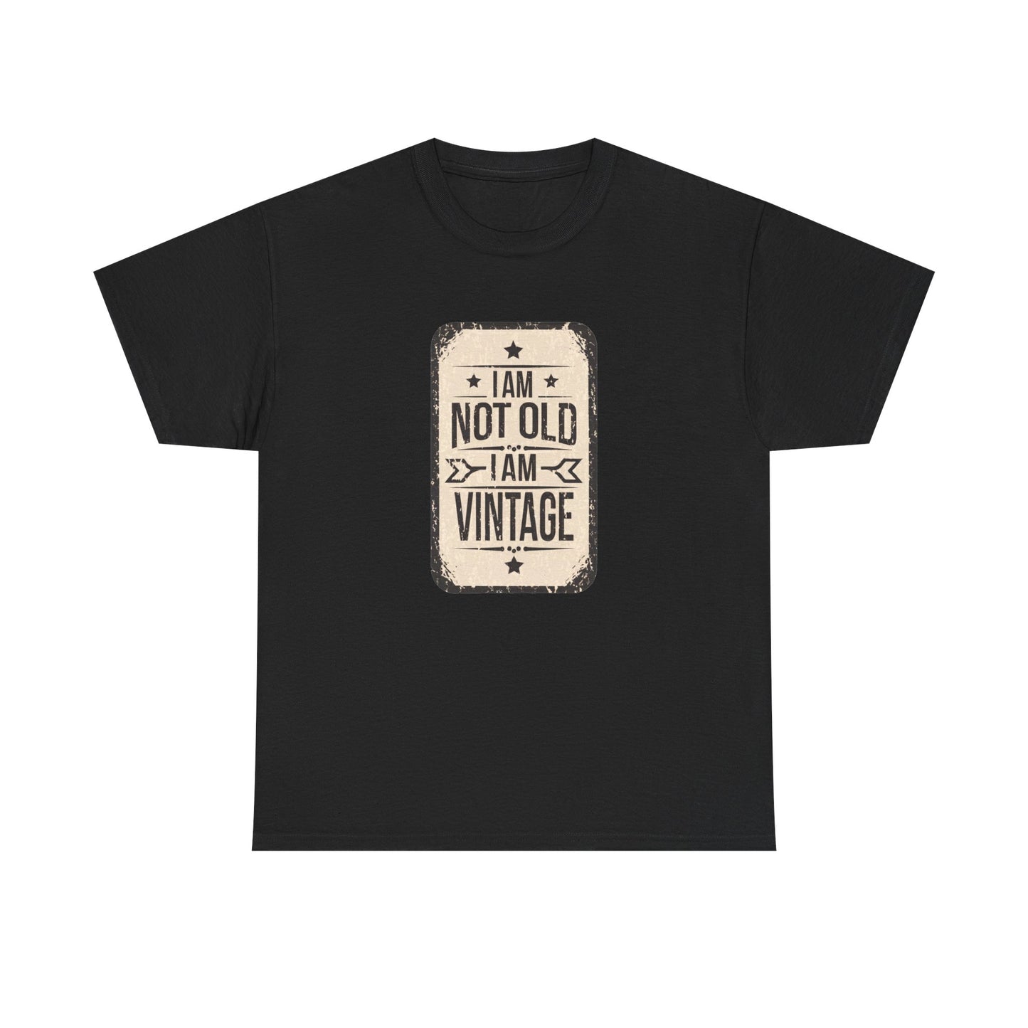 "I'm Not Old, I'm Vintage" T-Shirt – Aged to Perfection