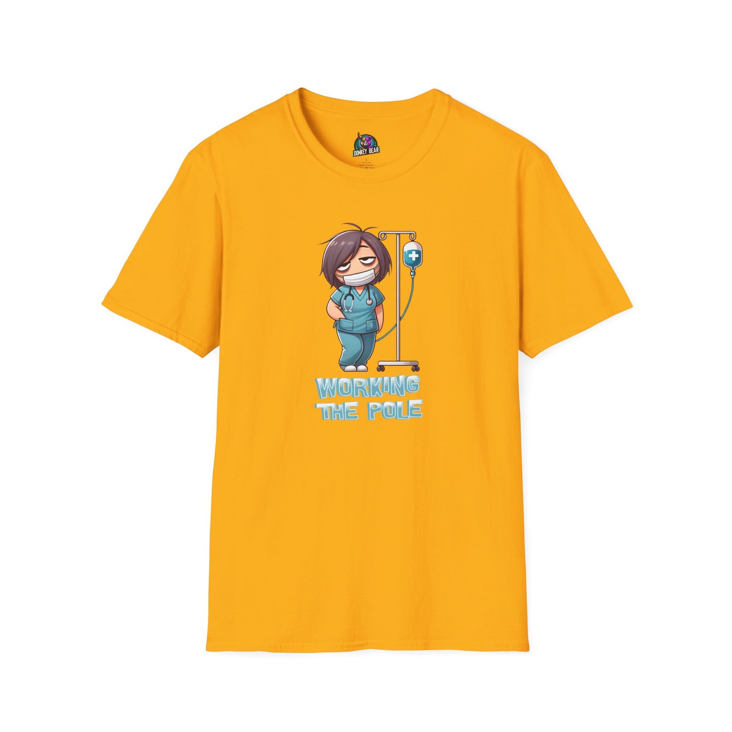 "Working the Pole" T-Shirt – Just Another Day in the Life of a Nurse