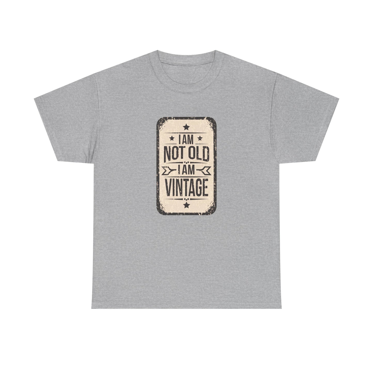 "I'm Not Old, I'm Vintage" T-Shirt – Aged to Perfection