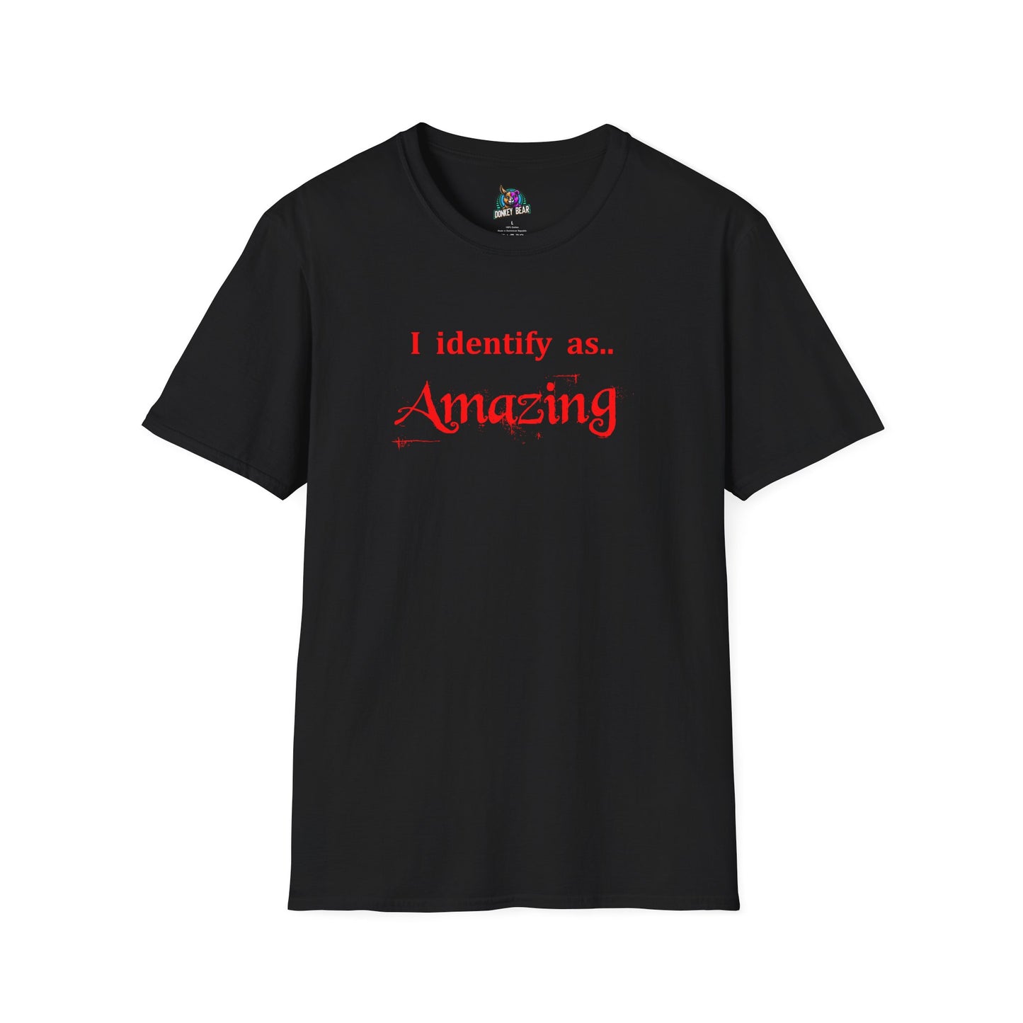 "I Identify as Amazing" T-Shirt – Confidence Looks Good on You