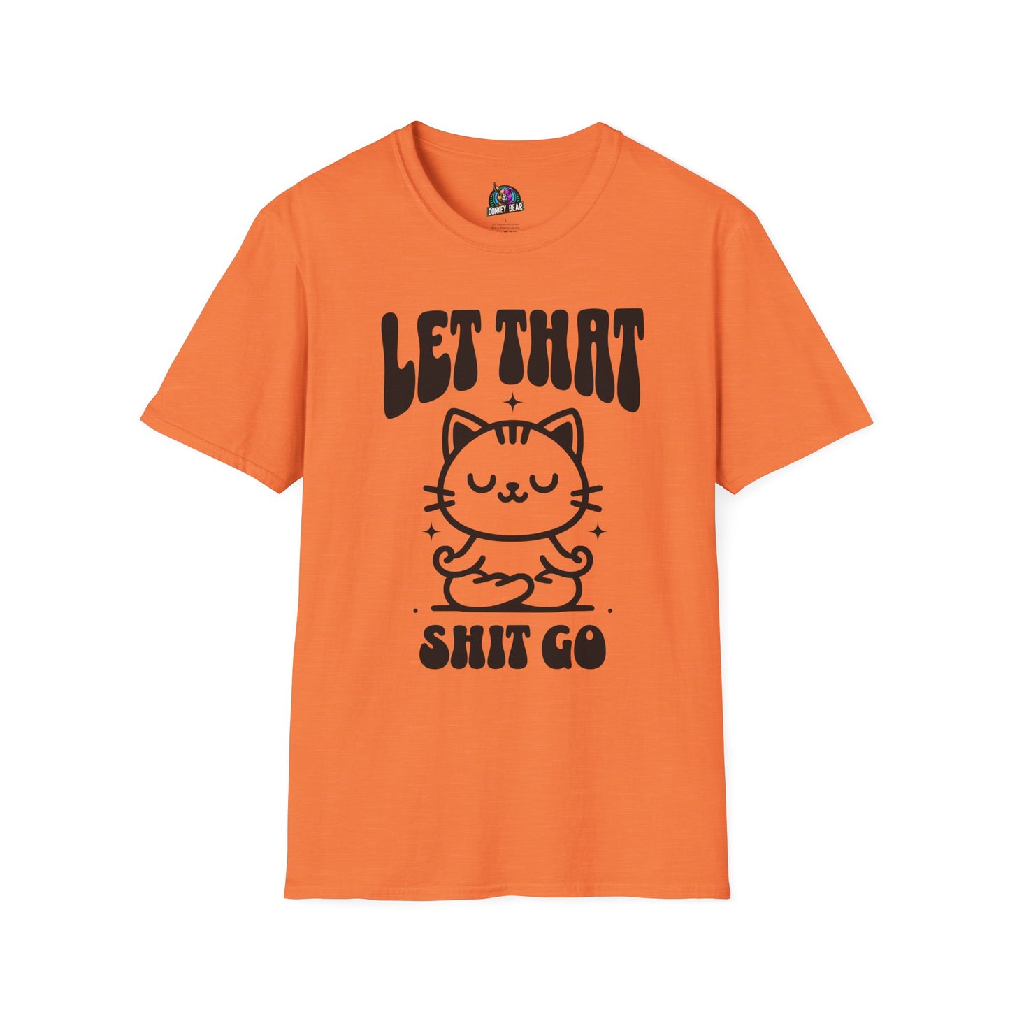 "Let That Shiz Go" T-Shirt – Chill, Relax, and Move On