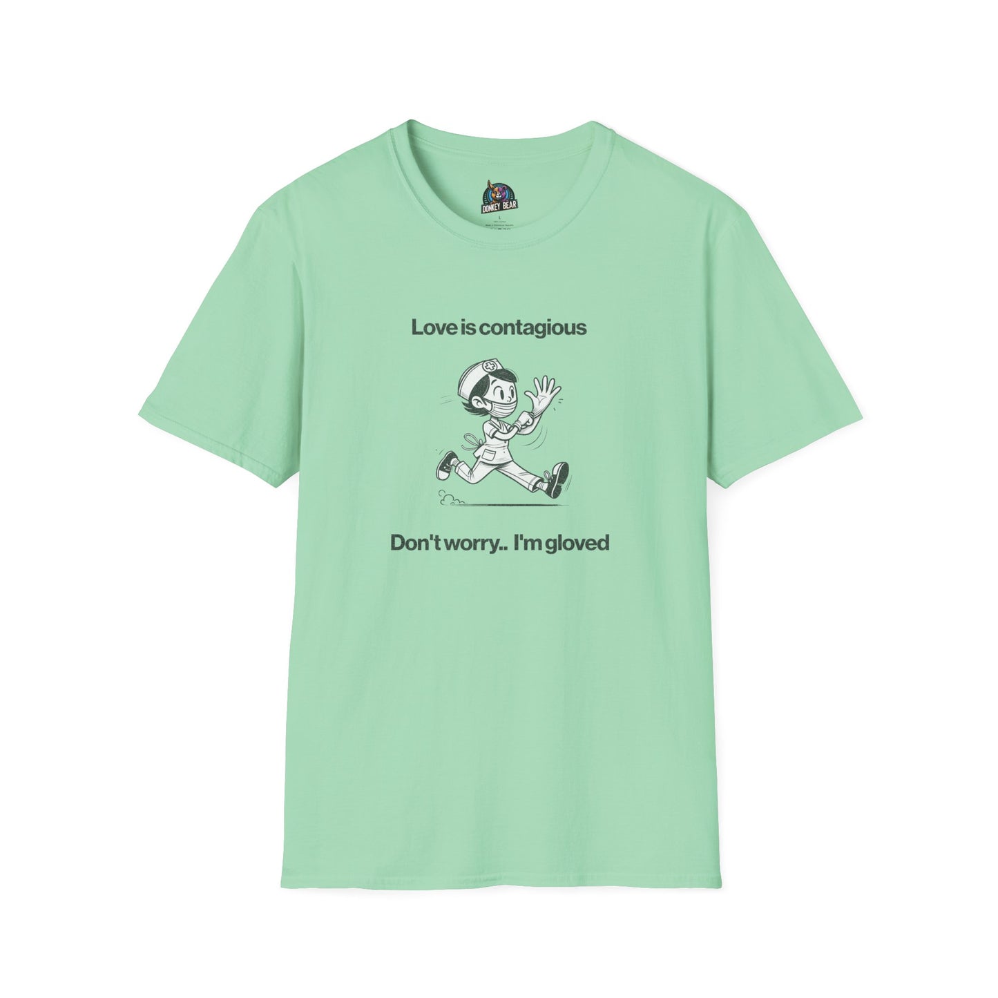 "Love is Contagious, But Don’t Worry—I’m Gloved" T-Shirt – A Dose of Humor & Protection!
