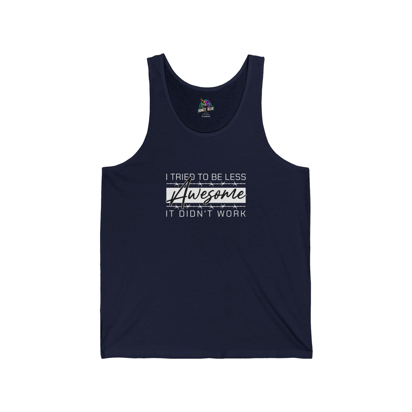 "I Tried to Be Less Awesome, It Didn’t Work" Tank Top – Effortless Excellence