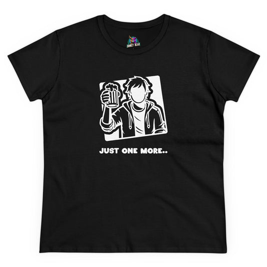 Woman's "Just One More" T-shirt with graphic design, perfect for party enthusiasts.