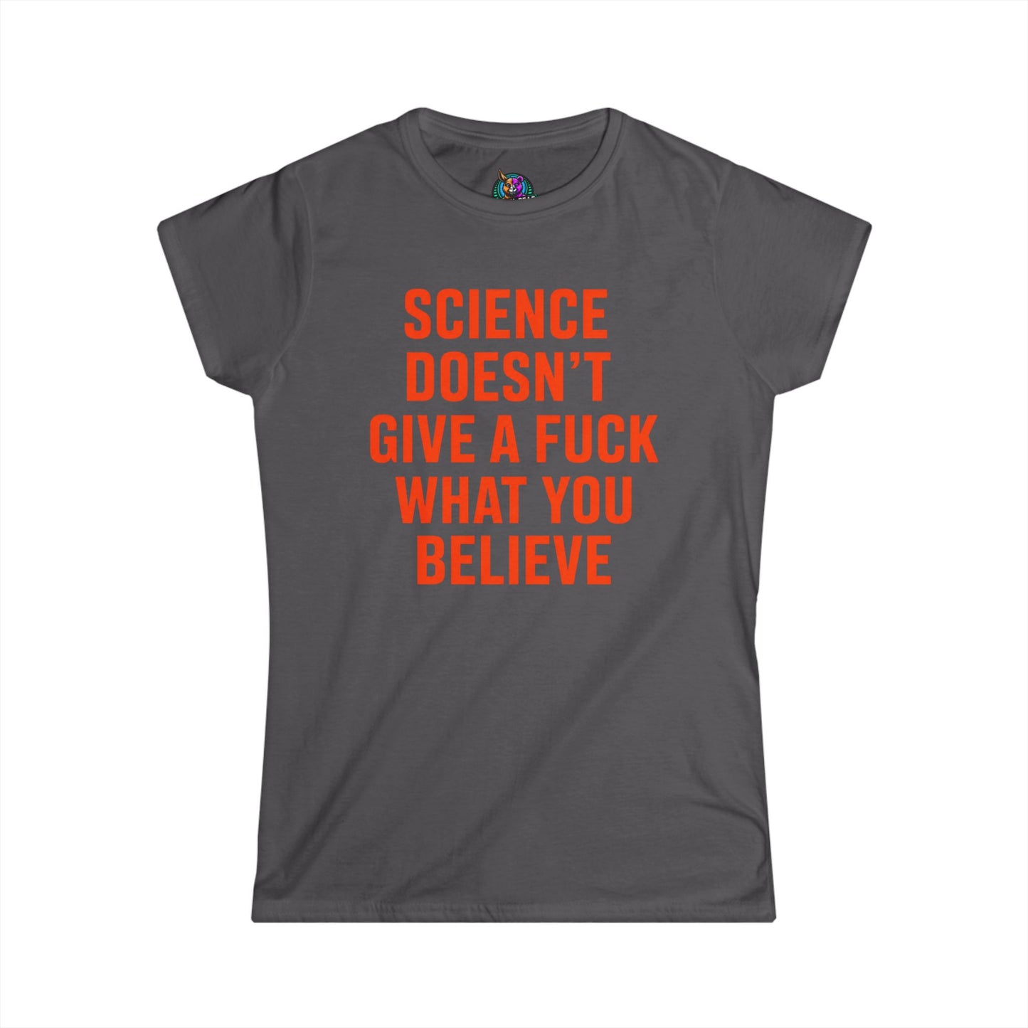 Science DGAF - Woman's T-Shirt