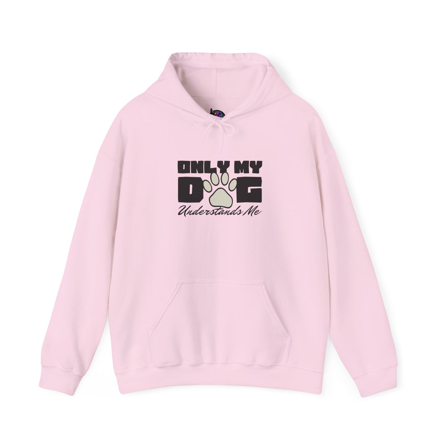 "Only My Dog Understands Me" Hoodie – Because They Just Get It