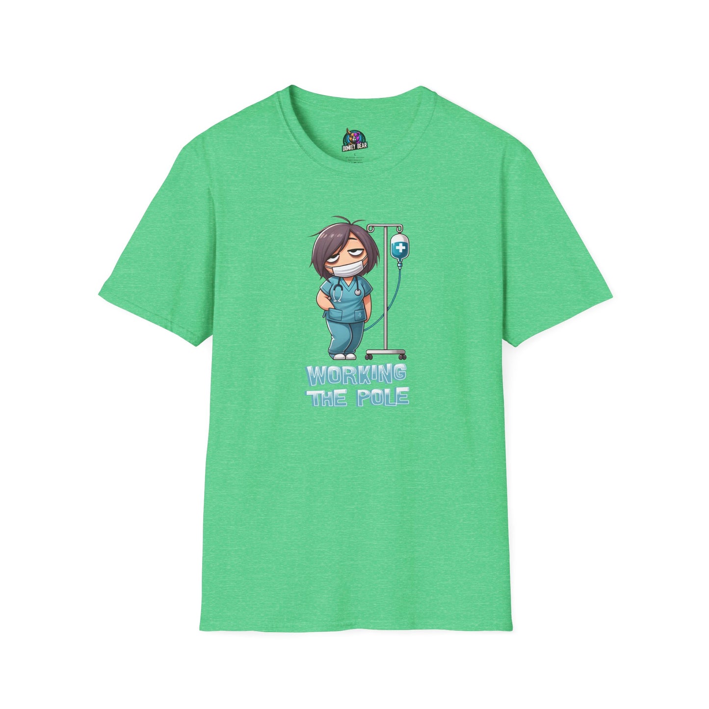 "Working the Pole" T-Shirt – Just Another Day in the Life of a Nurse