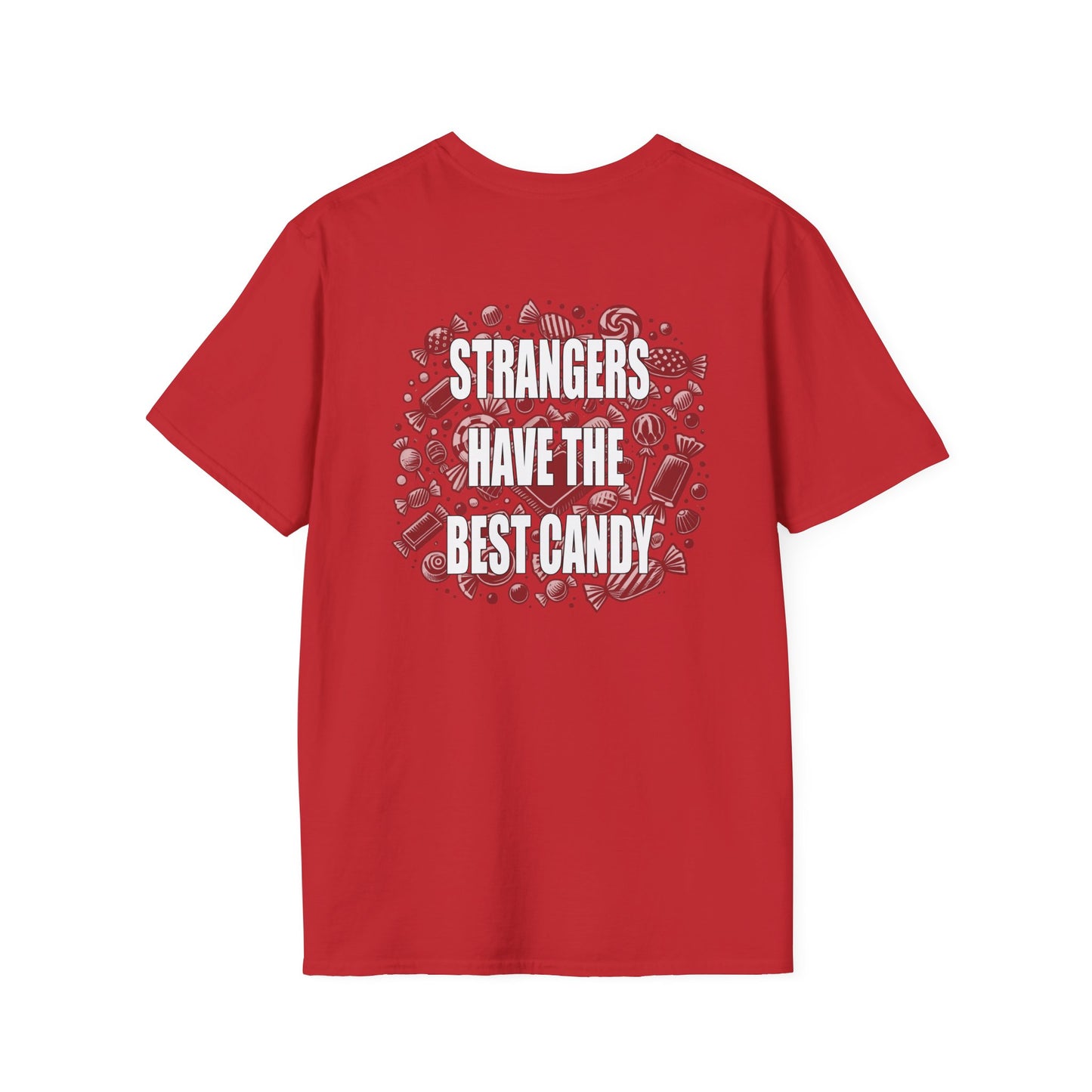 "Strangers Have the Best Candy" T-Shirt – Spooky, Sweet, and Slightly Suspicious (Back Only)
