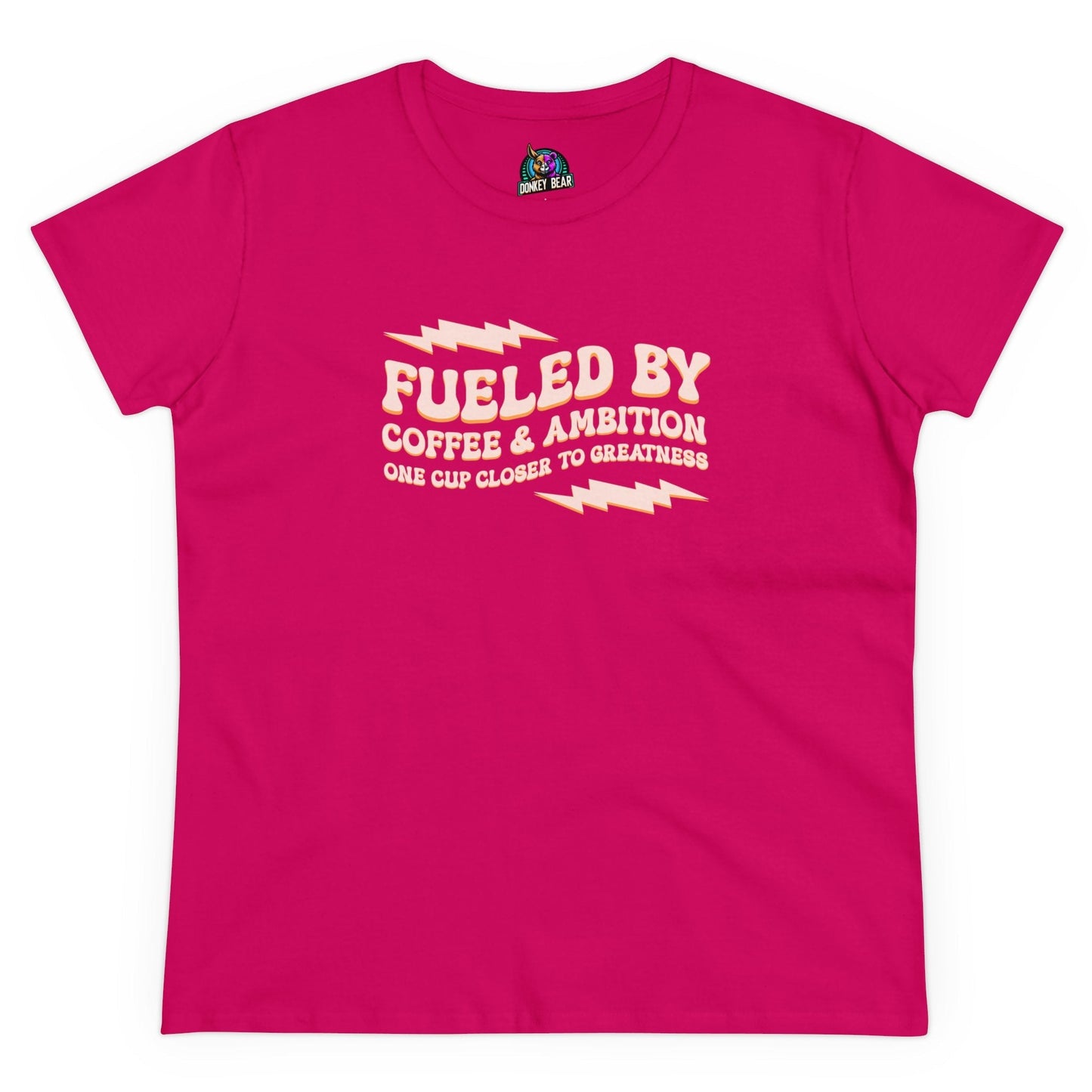 Women’s "Fueled by Coffee & Ambition" T-shirt in pink with motivational text design.