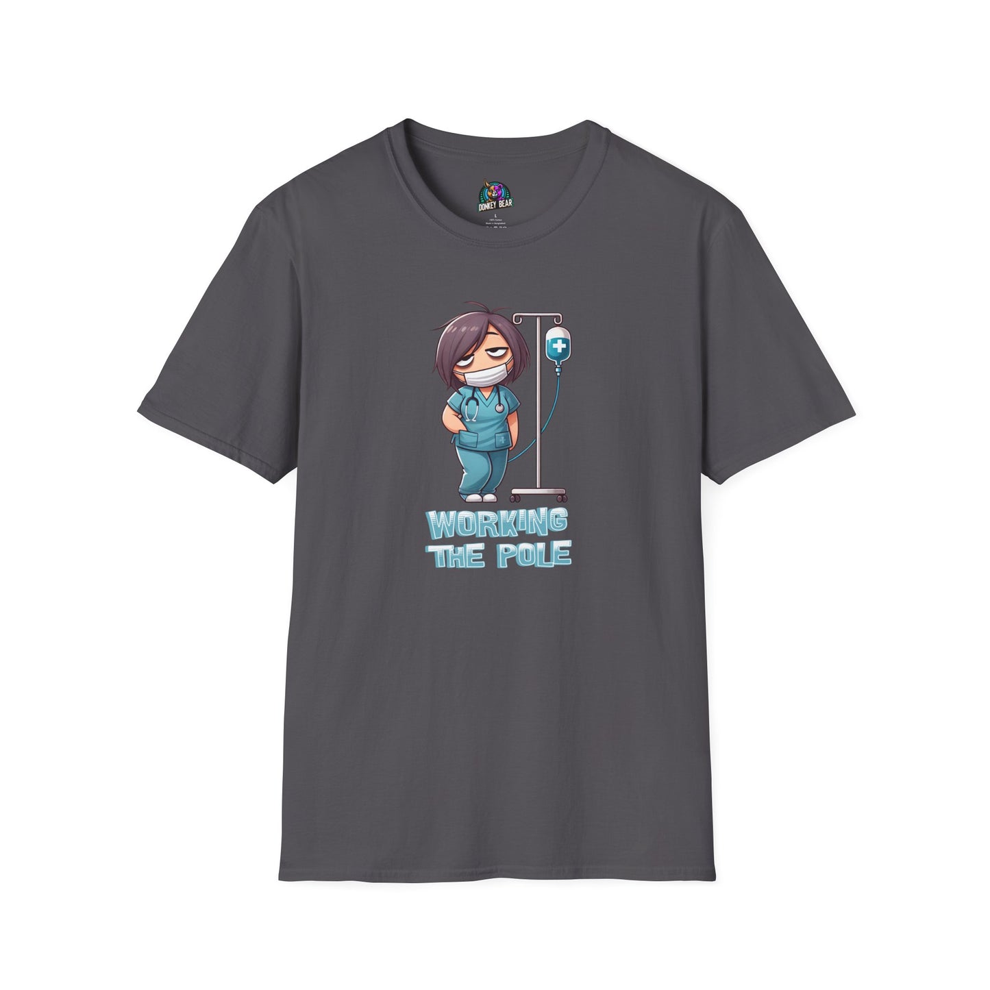 "Working the Pole" T-Shirt – Just Another Day in the Life of a Nurse