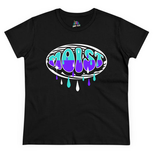Women's "Moist" T-shirt with dripping design, humor-inspired statement piece.