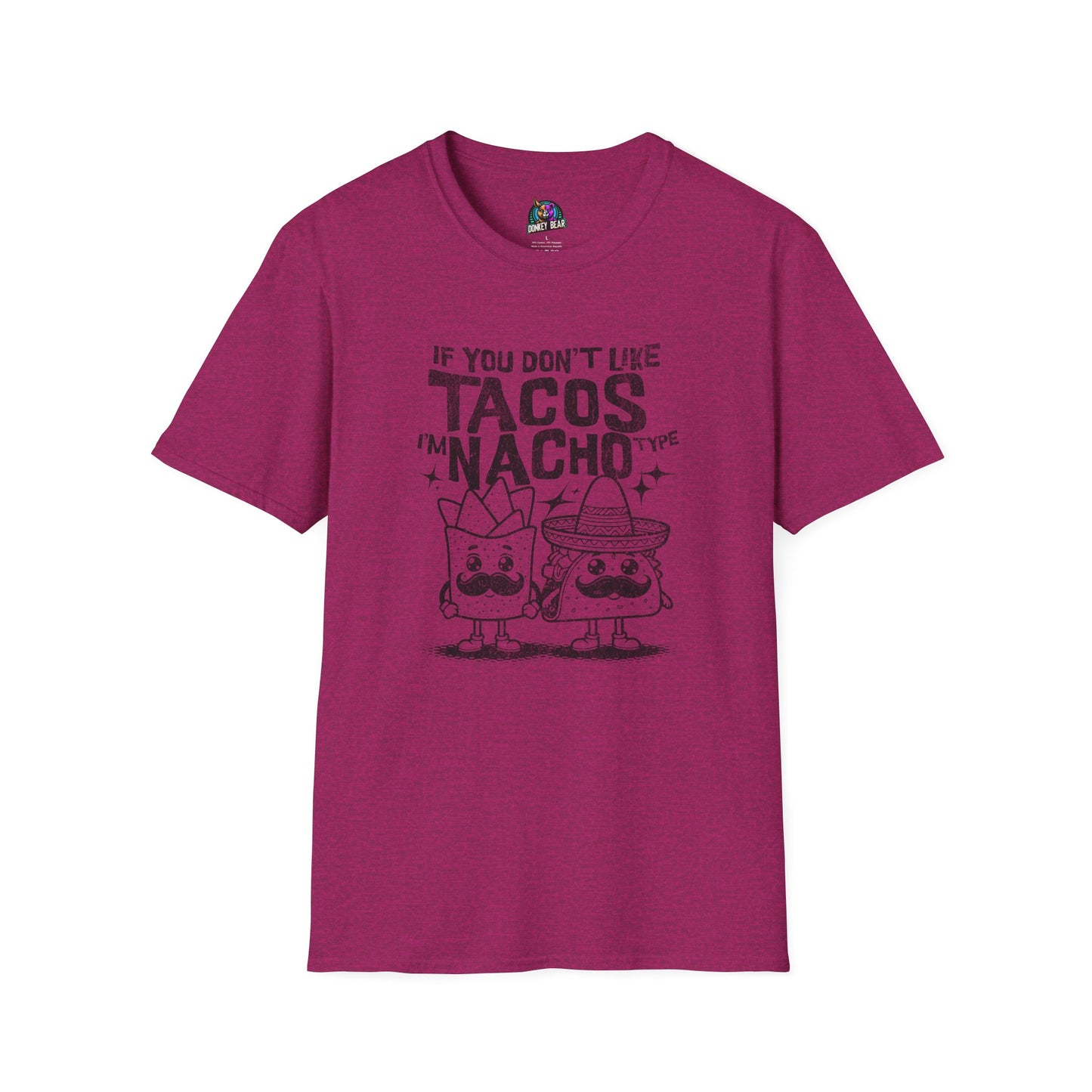 "Nacho Type" T-Shirt – Bold, Cheesy, and Totally Not Yours!