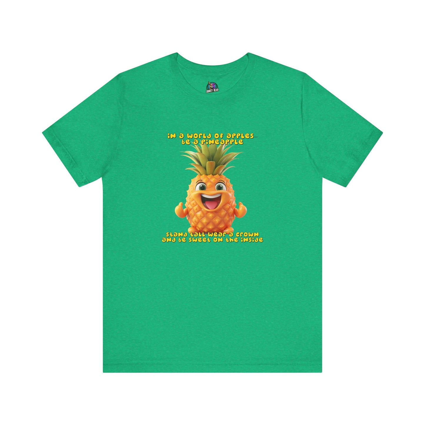 "Stand Tall, Be Sweet" Pineapple T-Shirt – Stay Bold, Stay Unique