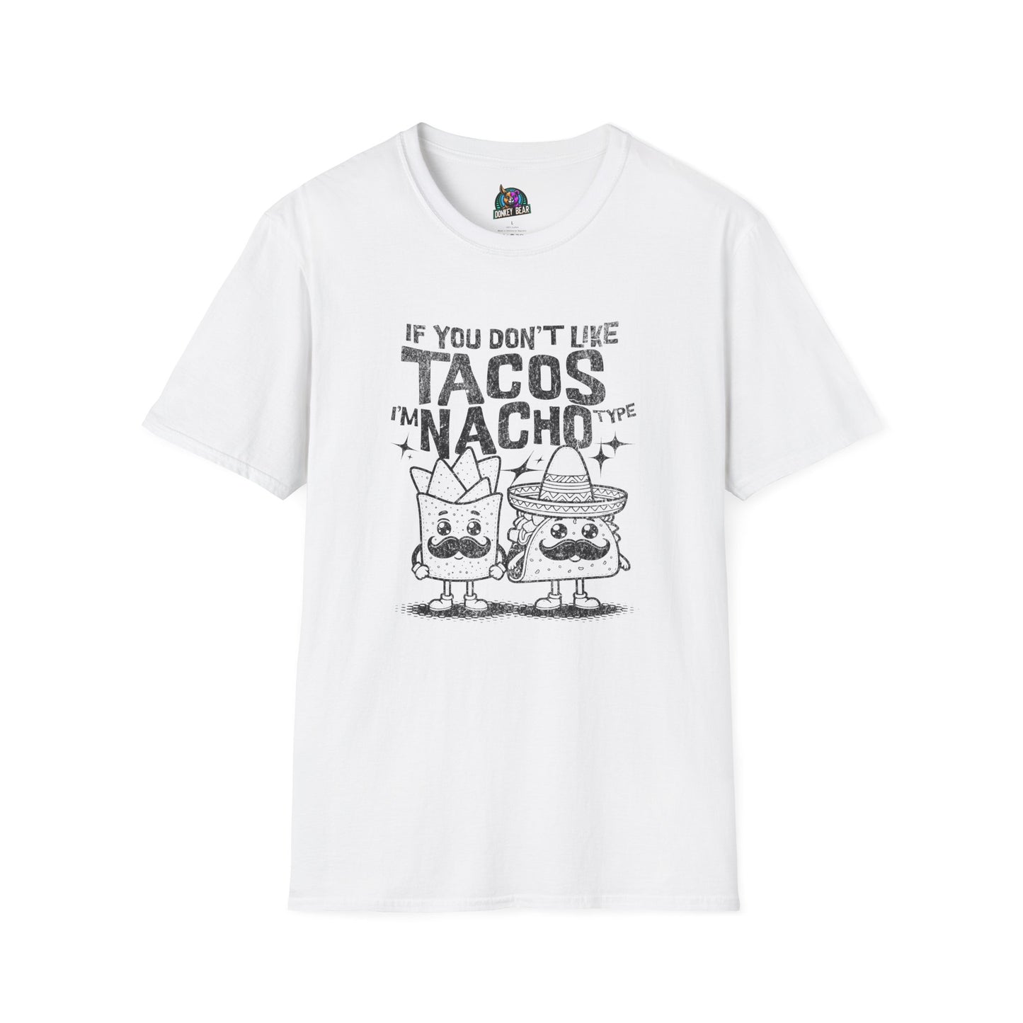 "Nacho Type" T-Shirt – Bold, Cheesy, and Totally Not Yours!