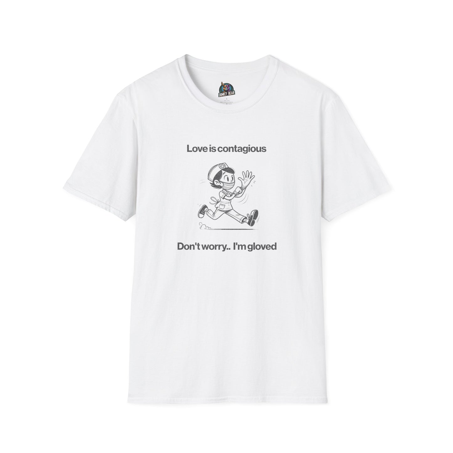 "Love is Contagious, But Don’t Worry—I’m Gloved" T-Shirt – A Dose of Humor & Protection!