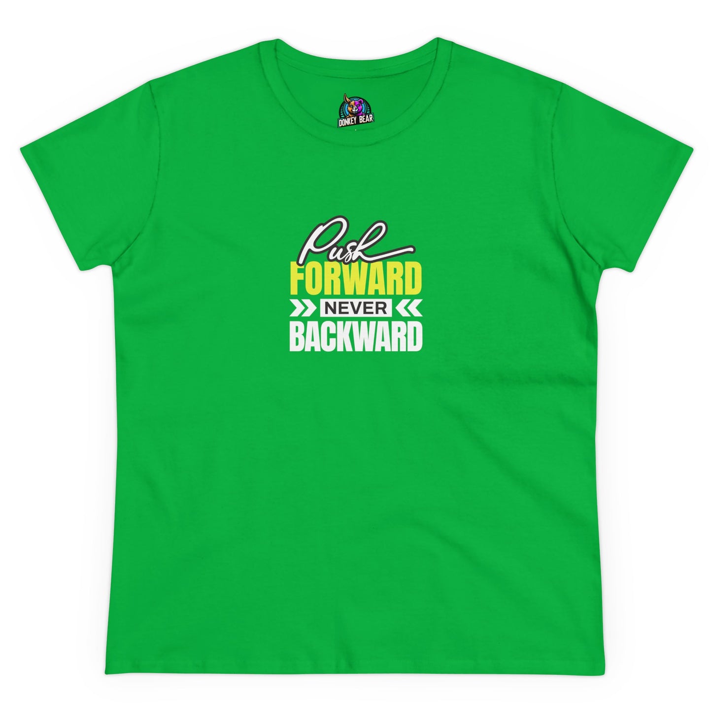 "Push Forward, Never Backward" T-Shirt – Keep Moving, Keep Winning