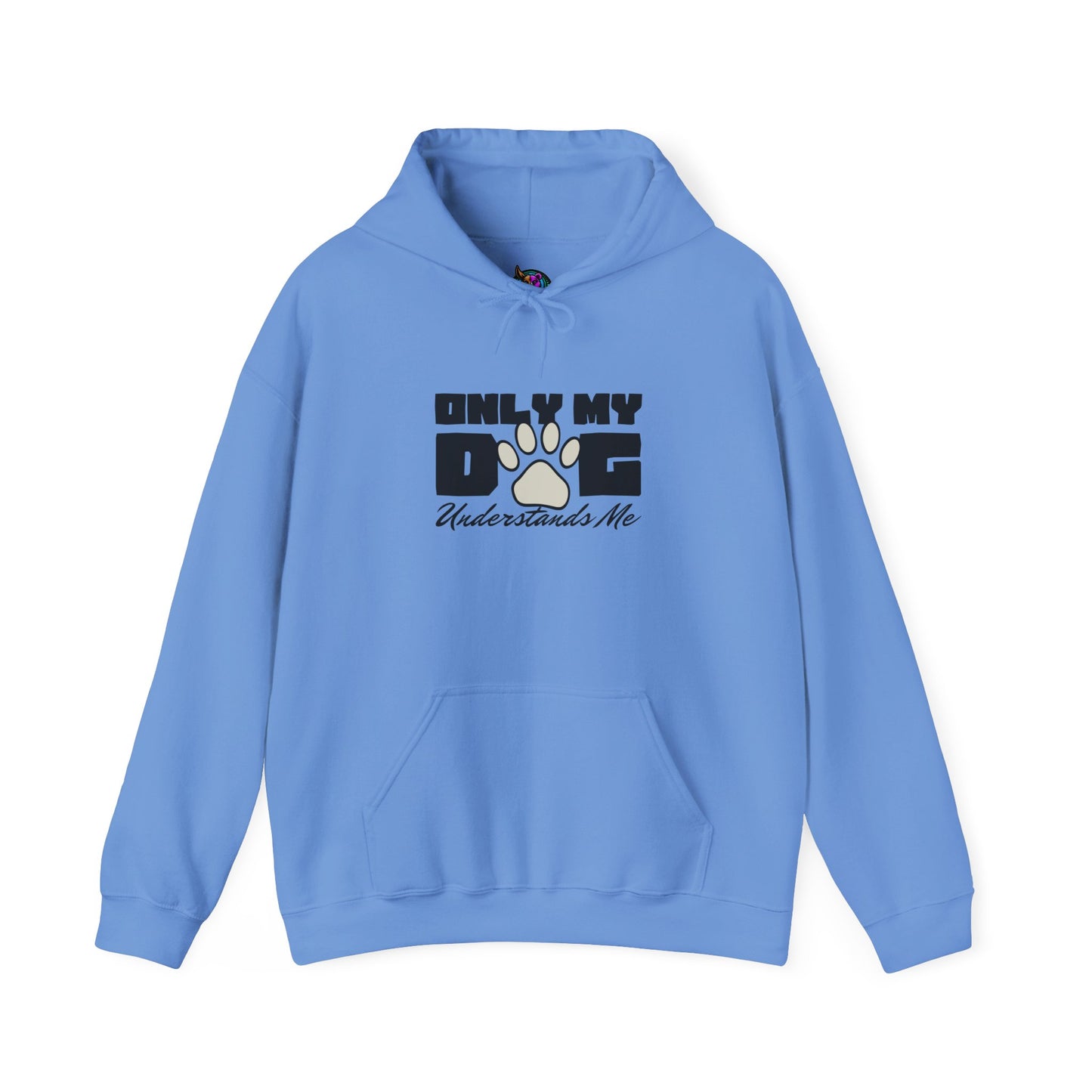 "Only My Dog Understands Me" Hoodie – Because They Just Get It