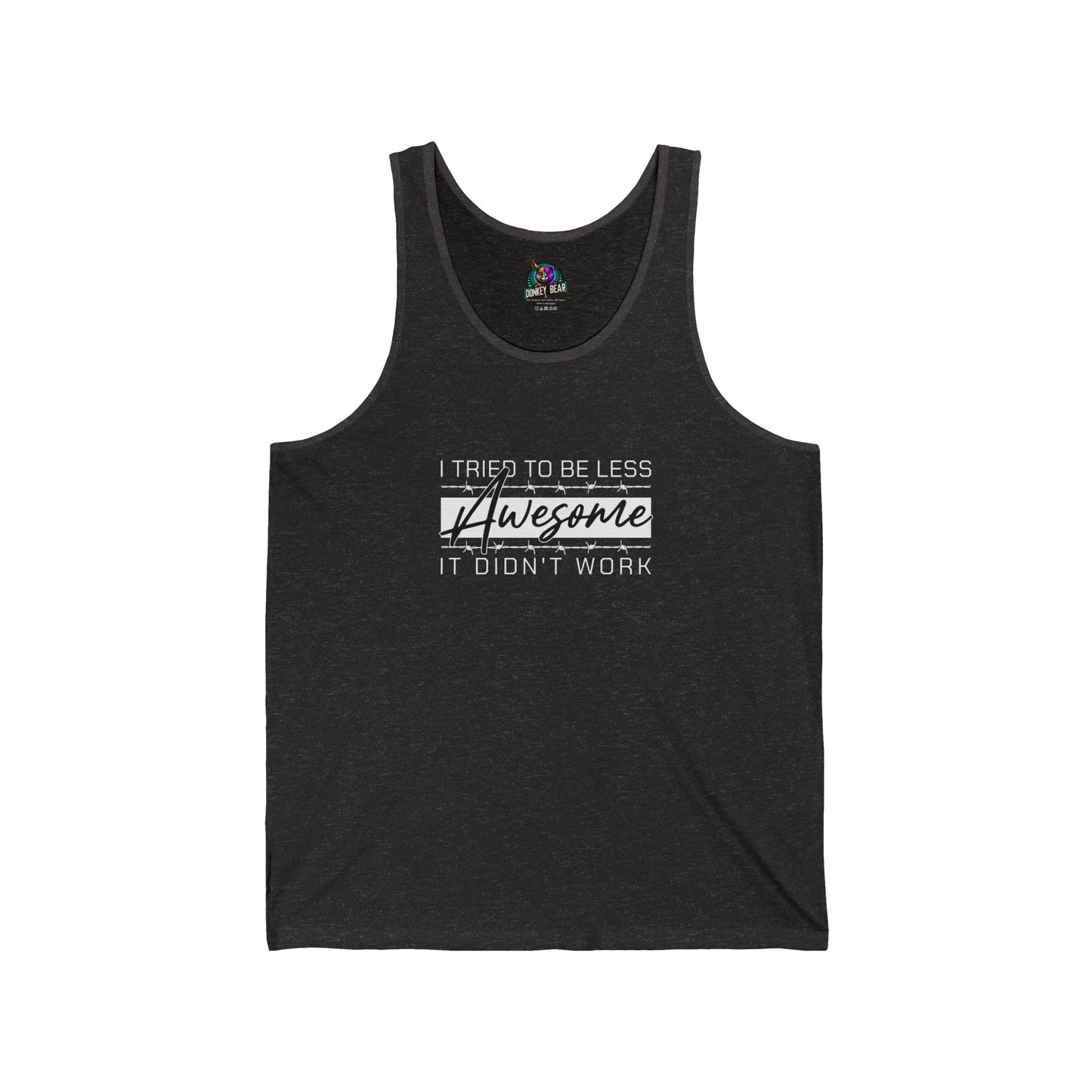 "I Tried to Be Less Awesome, It Didn’t Work" Tank Top – Effortless Excellence