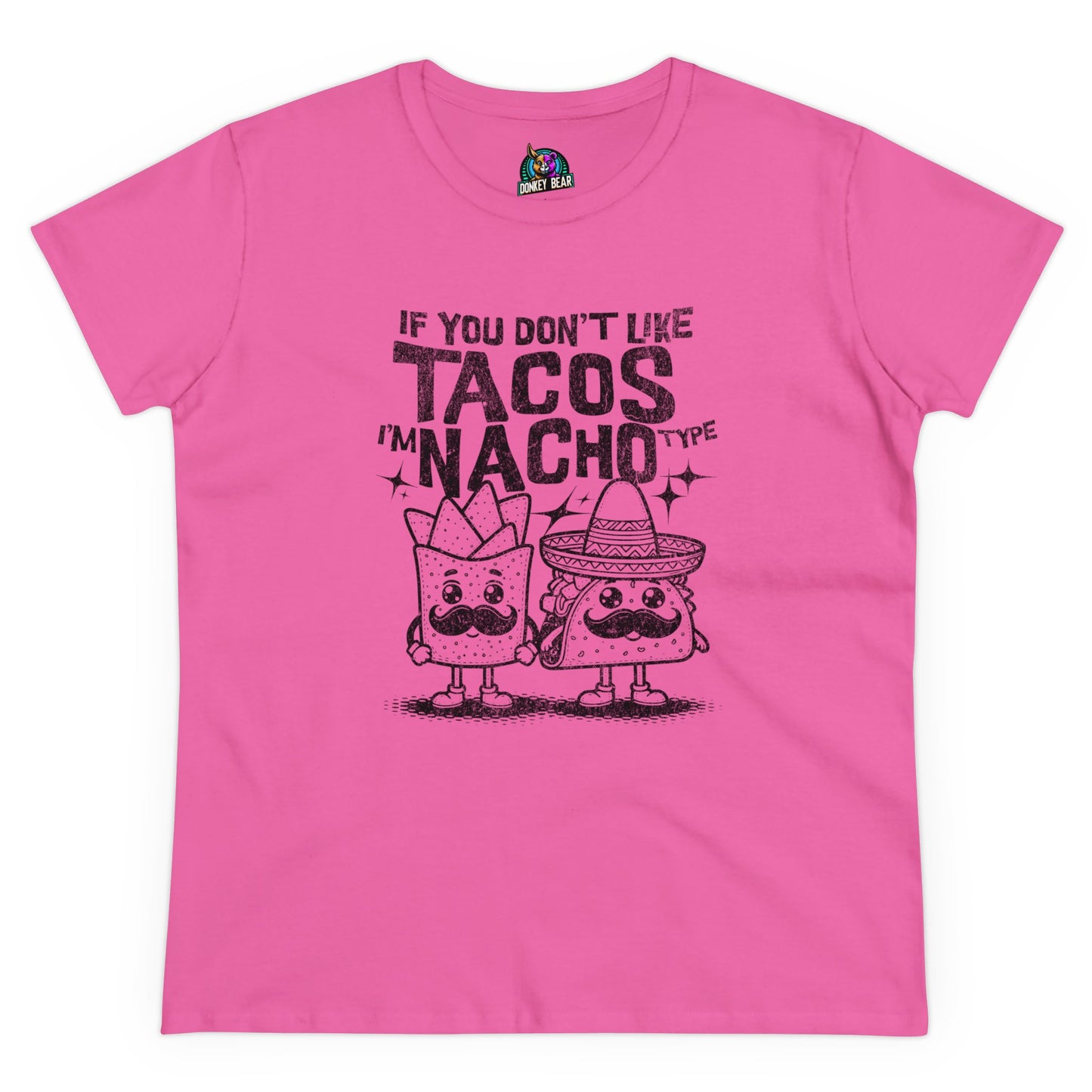 "Nacho Type" T-Shirt – Bold, Cheesy, and Totally Not Yours!