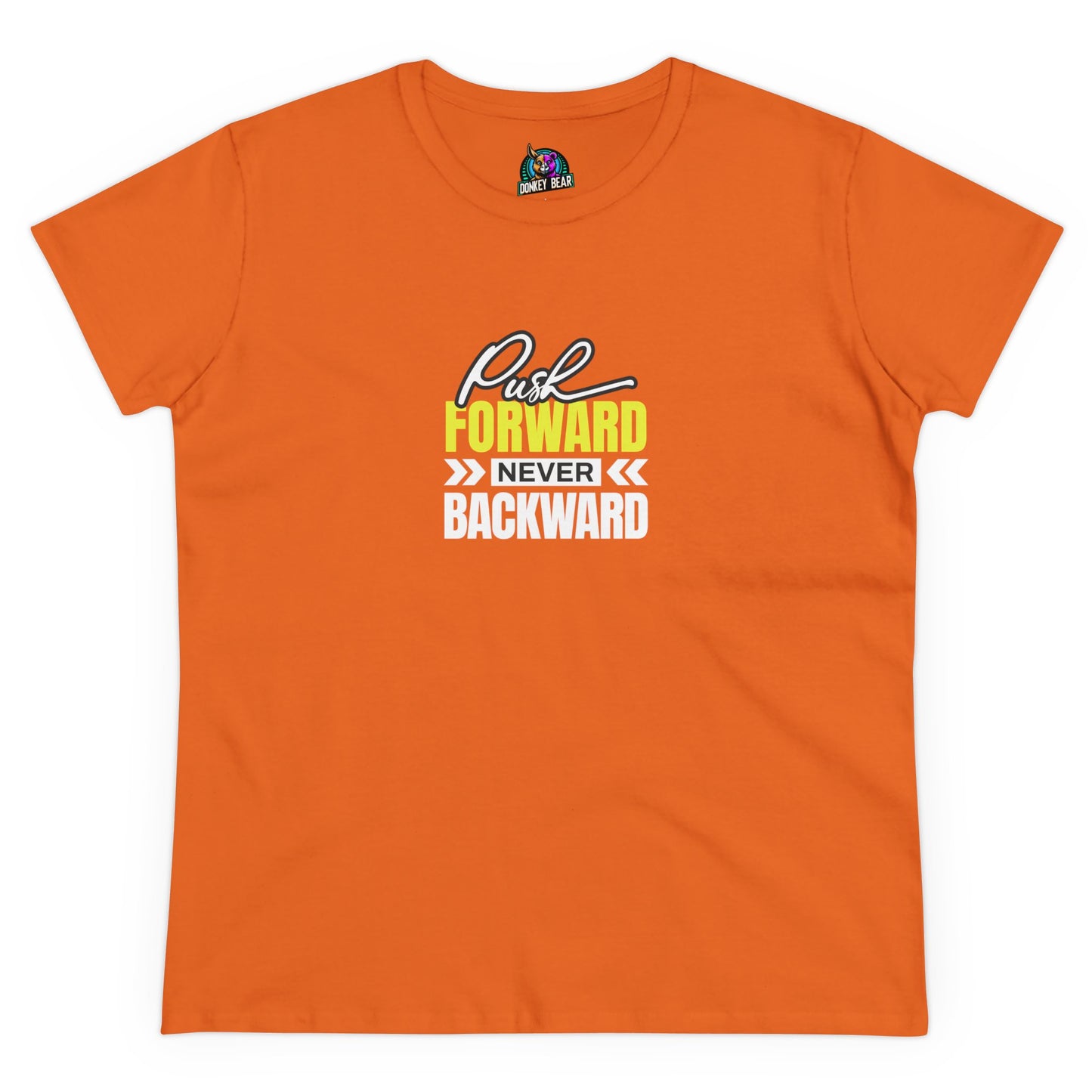 "Push Forward, Never Backward" T-Shirt – Keep Moving, Keep Winning