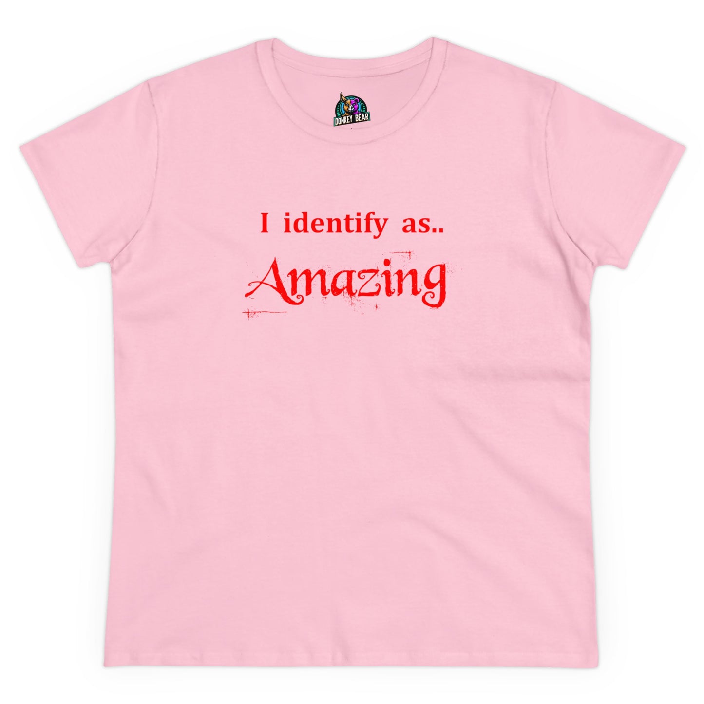 "I Identify as Amazing" T-Shirt – Confidence Looks Good on You