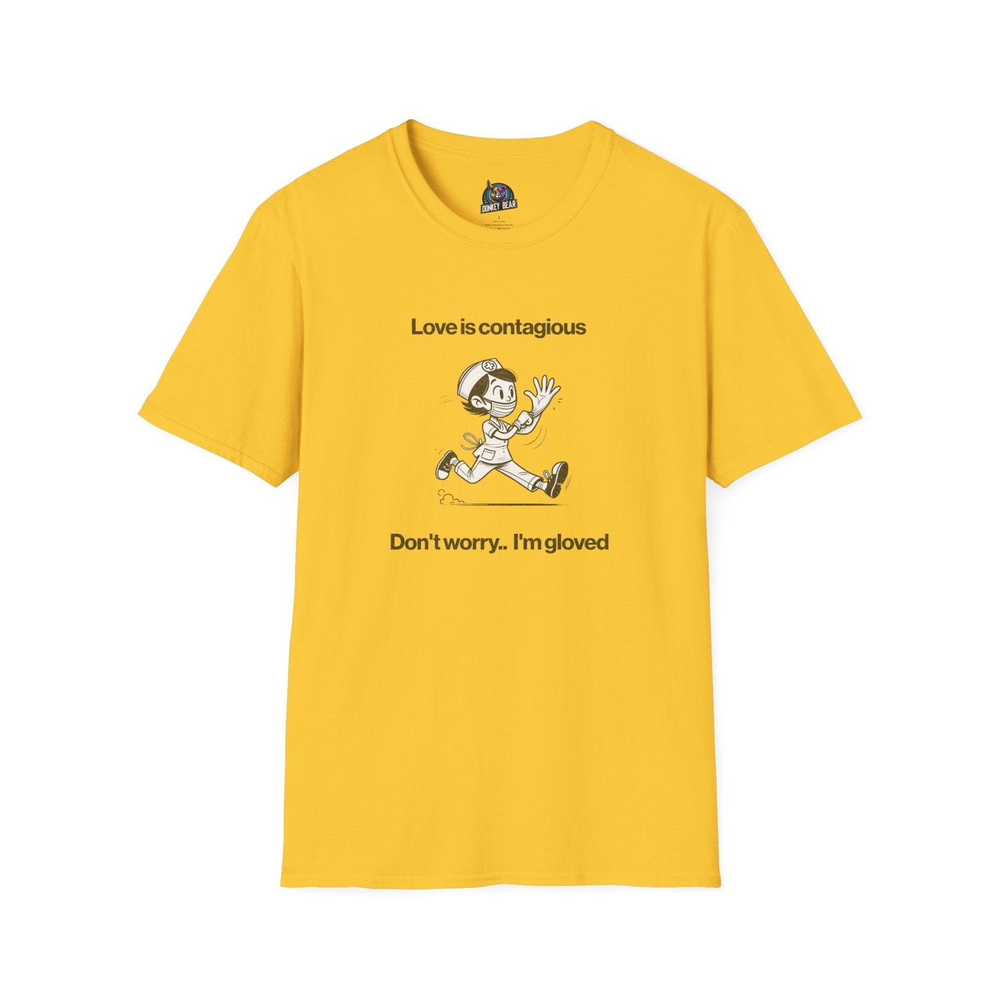 Nurse humor t-shirt with "Love is Contagious, Don’t Worry—I’m Gloved" design.