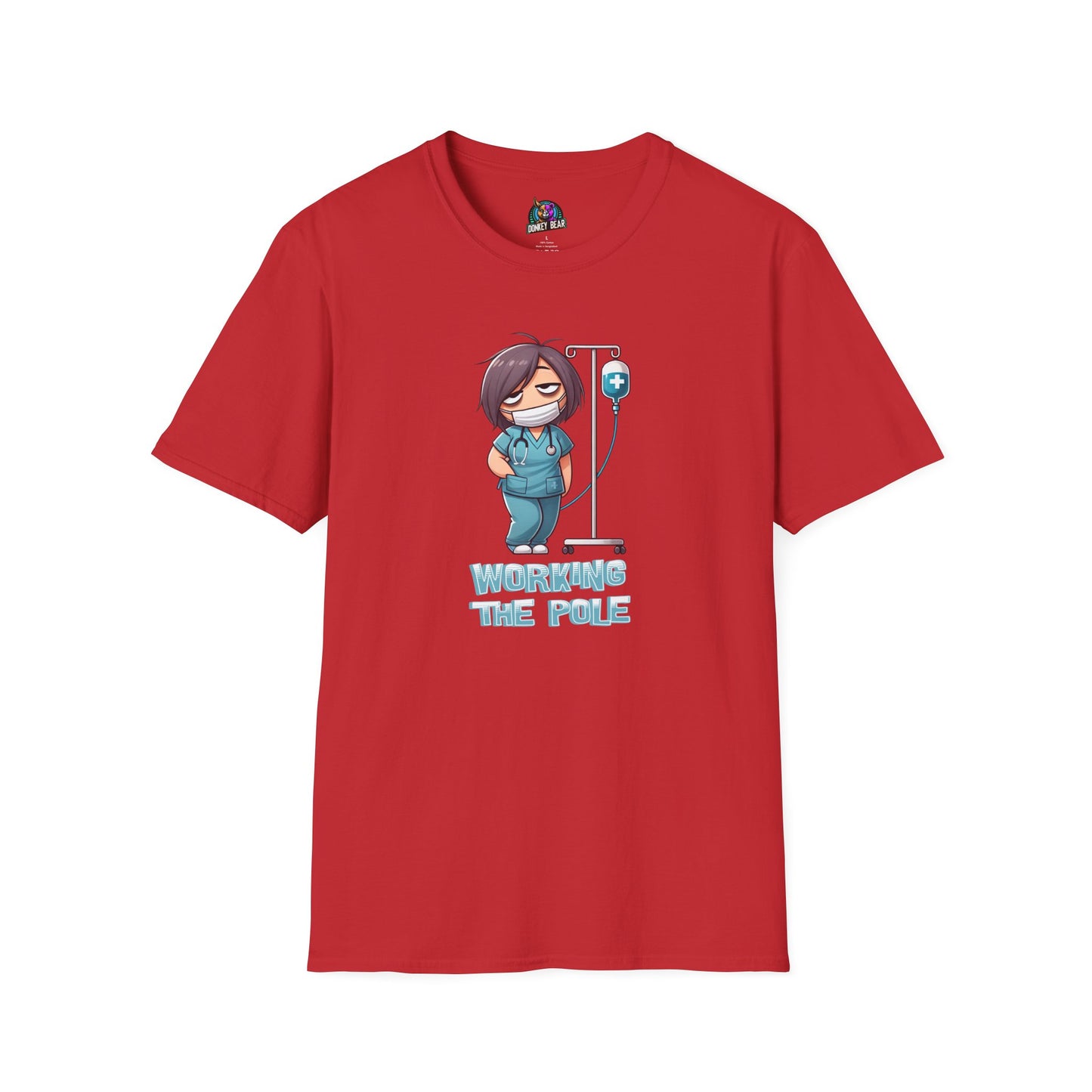 "Working the Pole" T-Shirt – Just Another Day in the Life of a Nurse