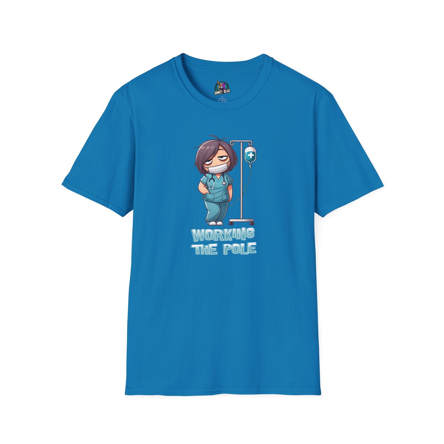 "Working the Pole" T-Shirt – Just Another Day in the Life of a Nurse