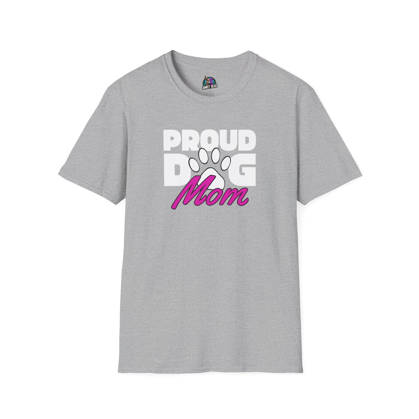 "Proud Dog Mom" T-Shirt – Because Fur Babies Are Life