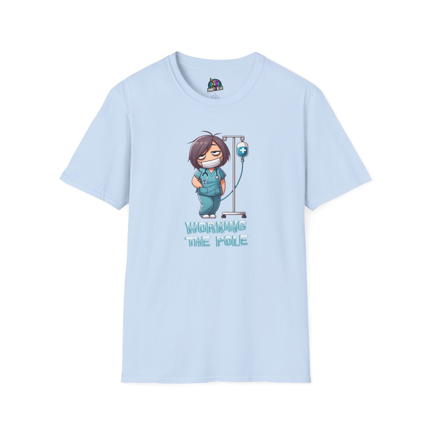 "Working the Pole" T-Shirt – Just Another Day in the Life of a Nurse