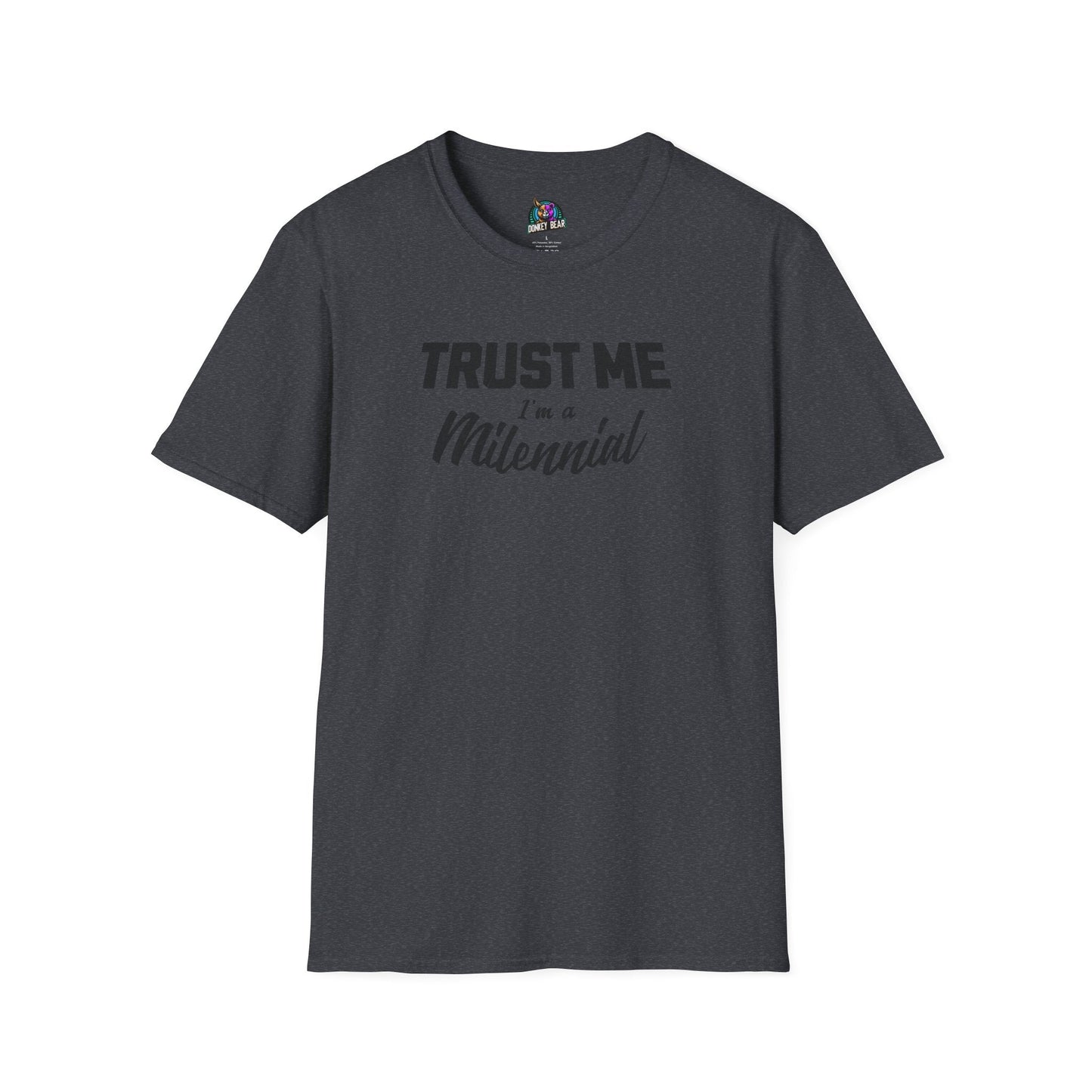 "Trust Me, I’m a Millennial" T-Shirt – Because We’ve Seen Things 😎📉