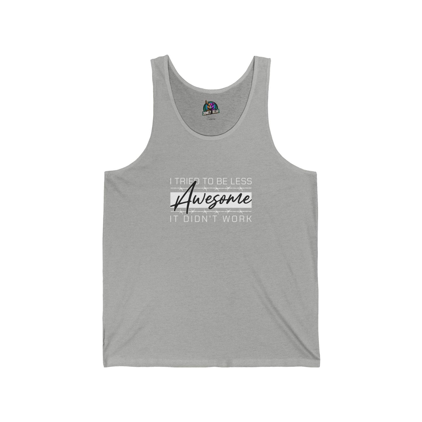 "I Tried to Be Less Awesome, It Didn’t Work" Tank Top – Effortless Excellence