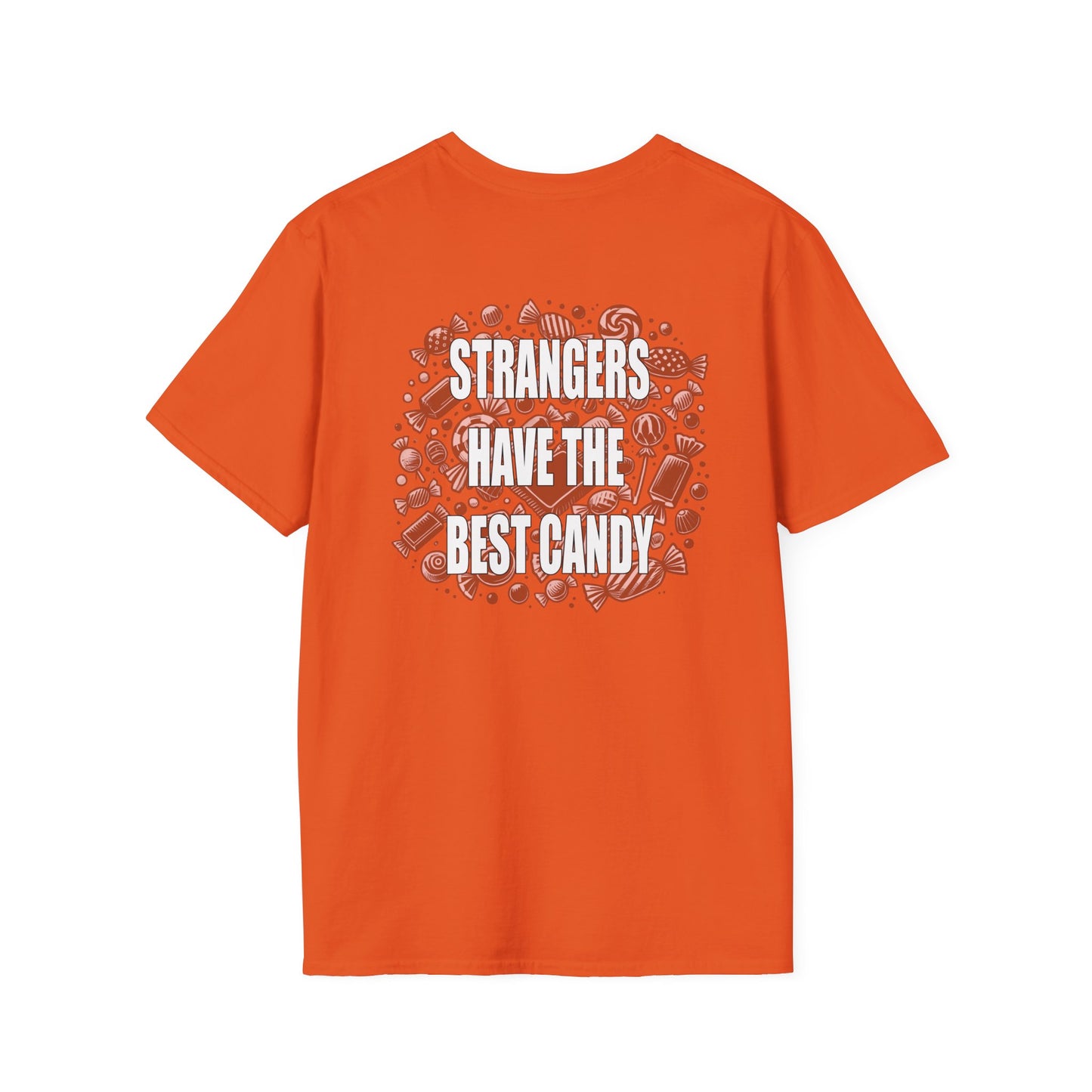 "Strangers Have the Best Candy" T-Shirt – Spooky, Sweet, and Slightly Suspicious (Back Only)