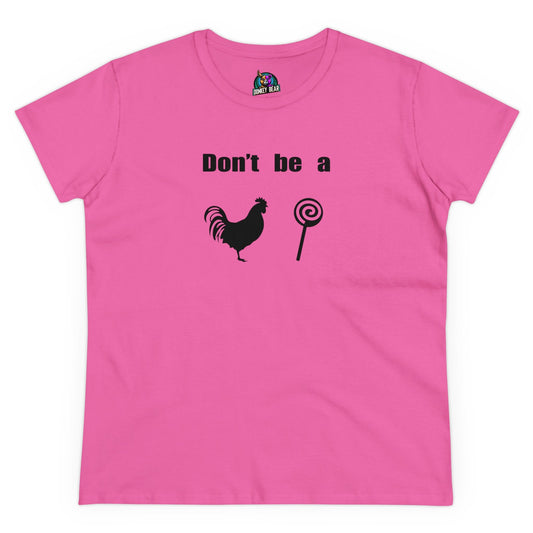 Pink women's T-shirt with "Don't Be a C#%kSucker" humorous design featuring rooster and lollipop.