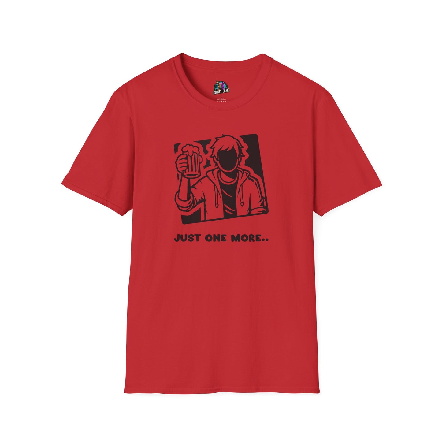 "Just One More" T-Shirt – Because the Night’s Not Over Yet!