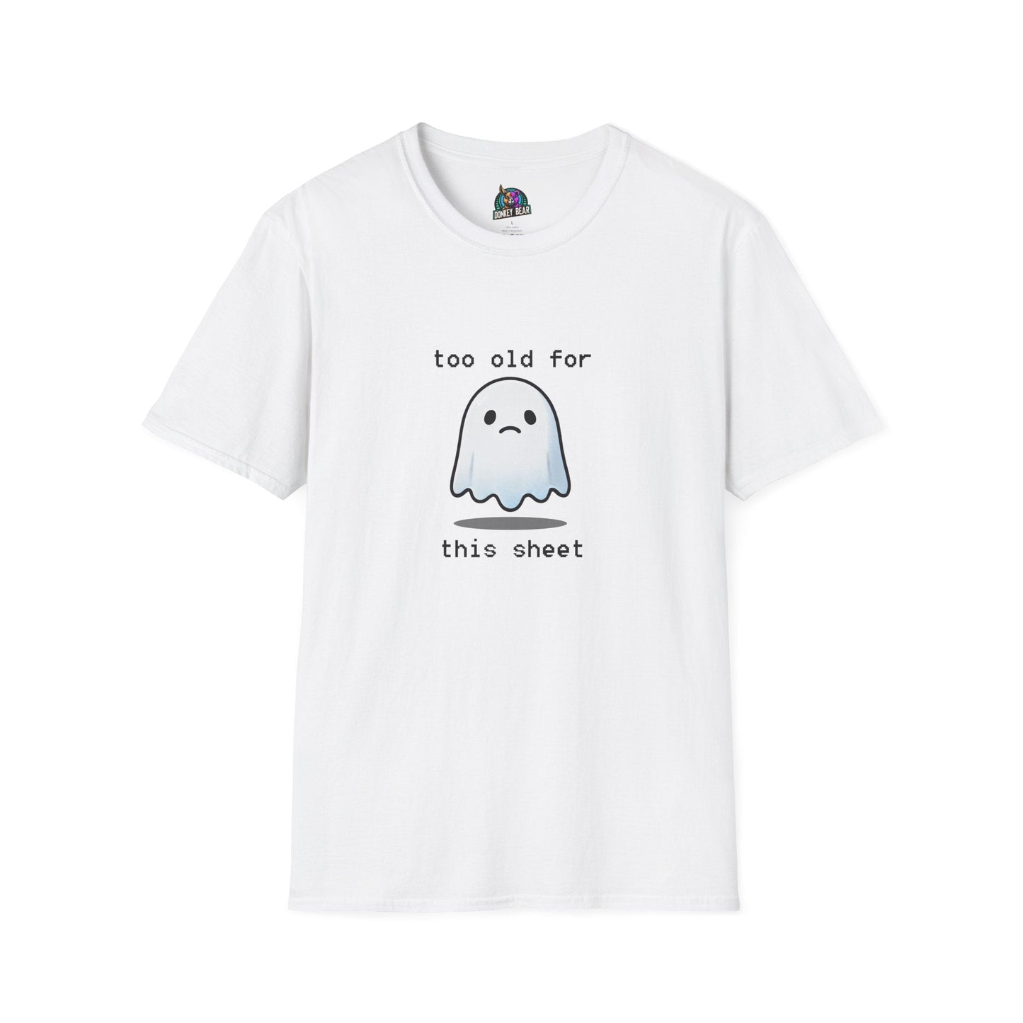 "Too Old for This Sheet" T-shirt with cute exhausted ghost, perfect for Halloween fans seeking a chill vibe.